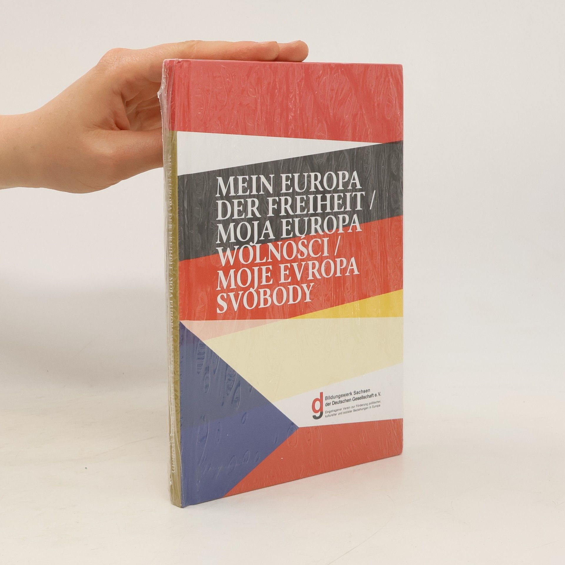 Collectif d'auteurs Mein Europa der Freiheit/ Moja Europa Wolności/ Moje Evropa svobody