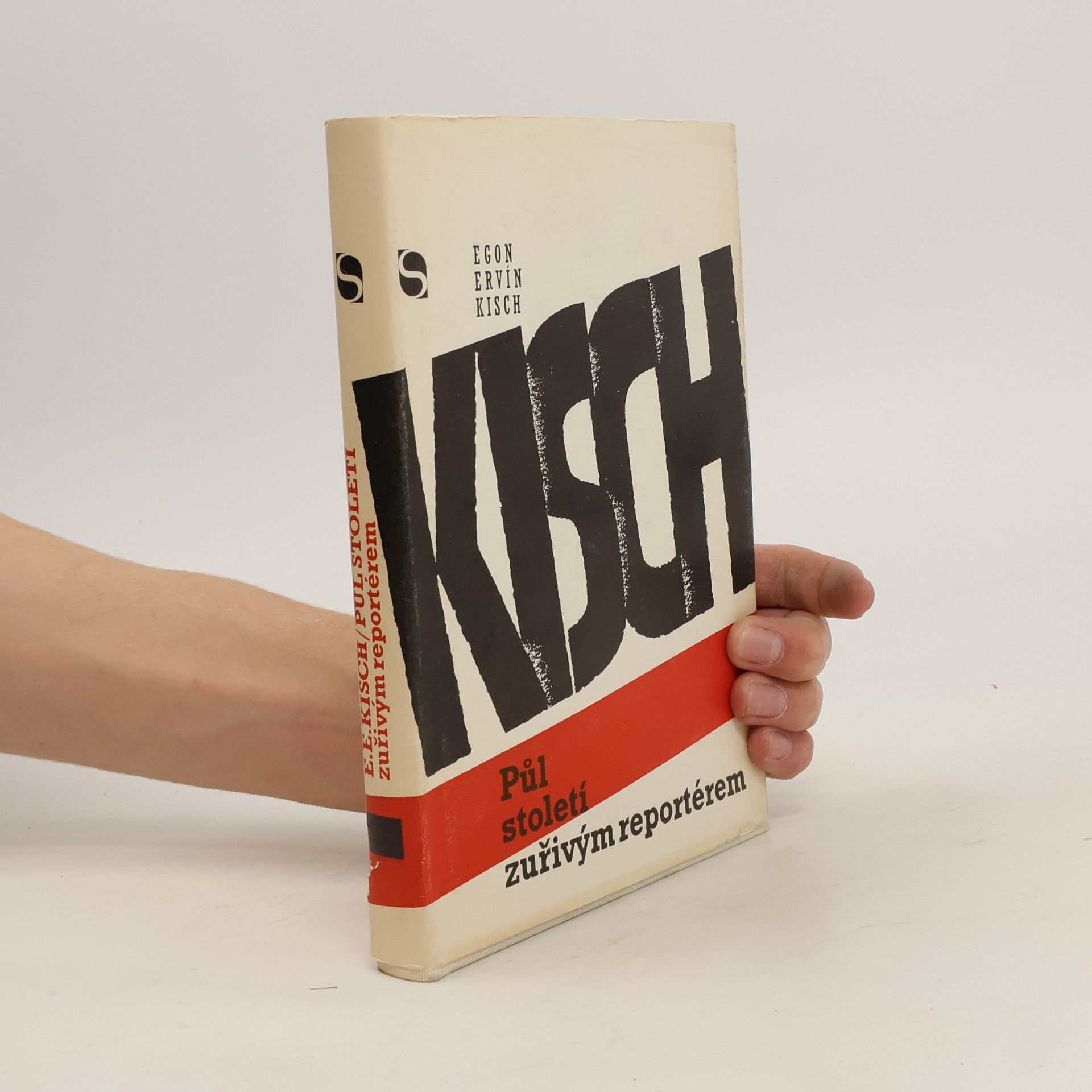 Egon Erwin Kisch Půl století zuřivým reportérem