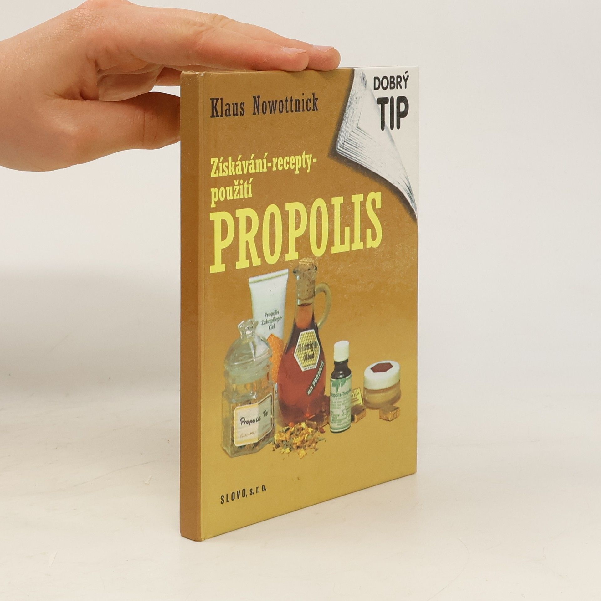 Propolis: získávání-recepty-použití