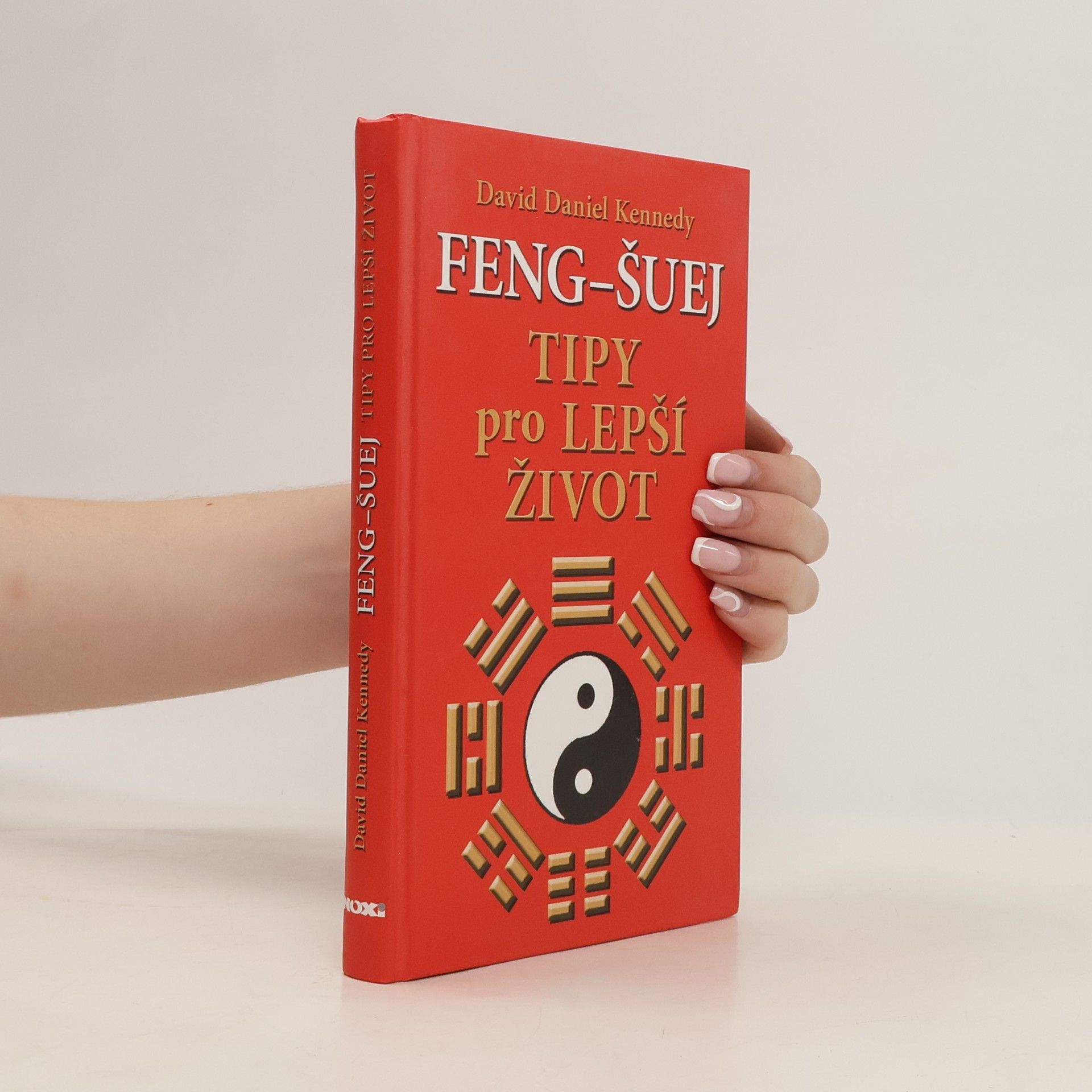 David Daniel Kennedy Feng-šuej. Tipy pro lepší život