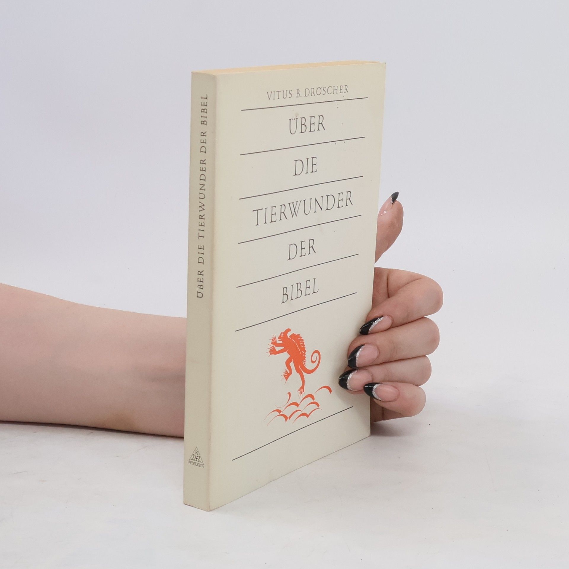 Vitus B. Bröscher Über die Tierwunder der Bibel