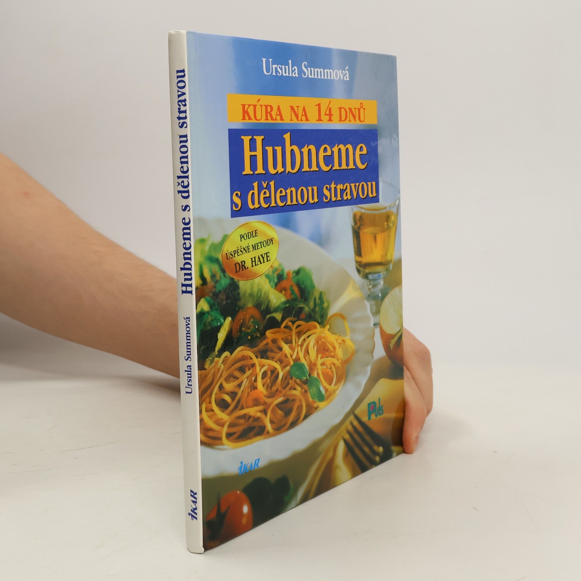 Ursula Summ Hubneme s dělenou stravou - kúra na 14 dnů