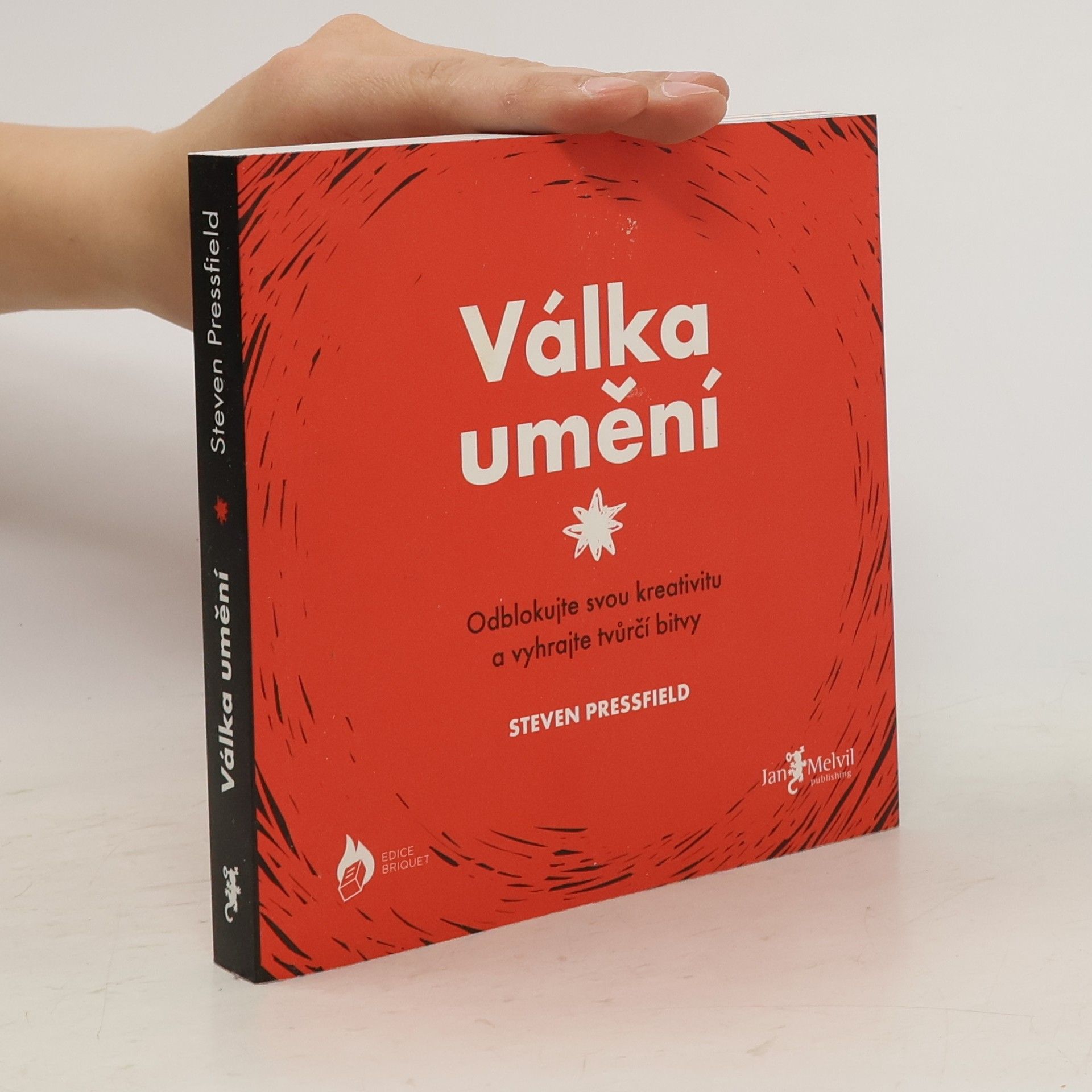 Steven Pressfield Válka umění : odblokujte svou kreativitu a vyhrajte tvůrčí bitvy