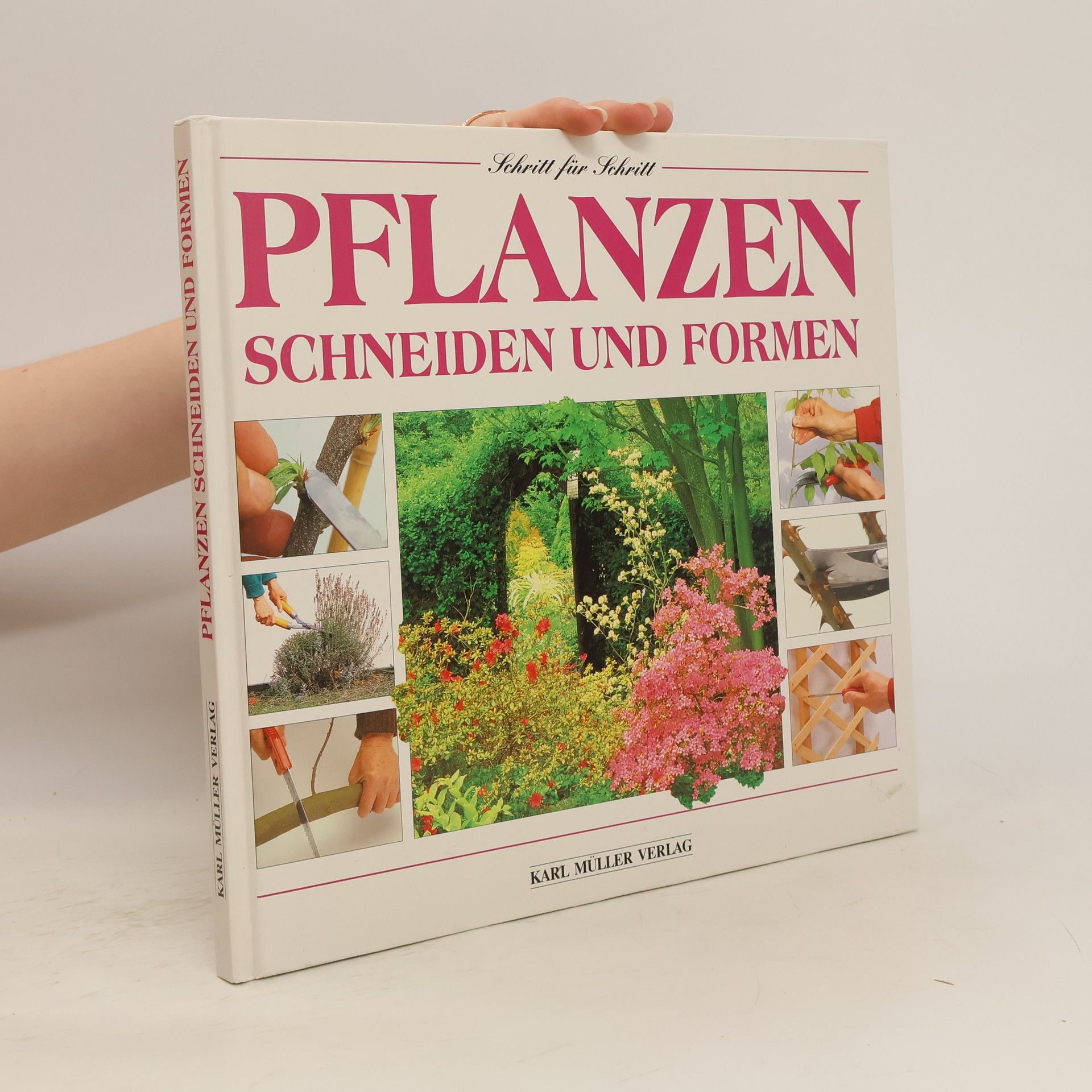 kolektiv Schritt für Schritt. Pflanzen schneiden und formen