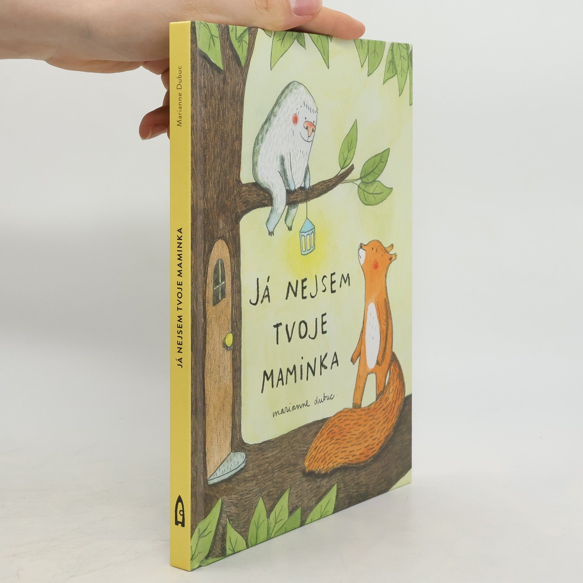 Marianne Dubuc Já nejsem tvoje maminka