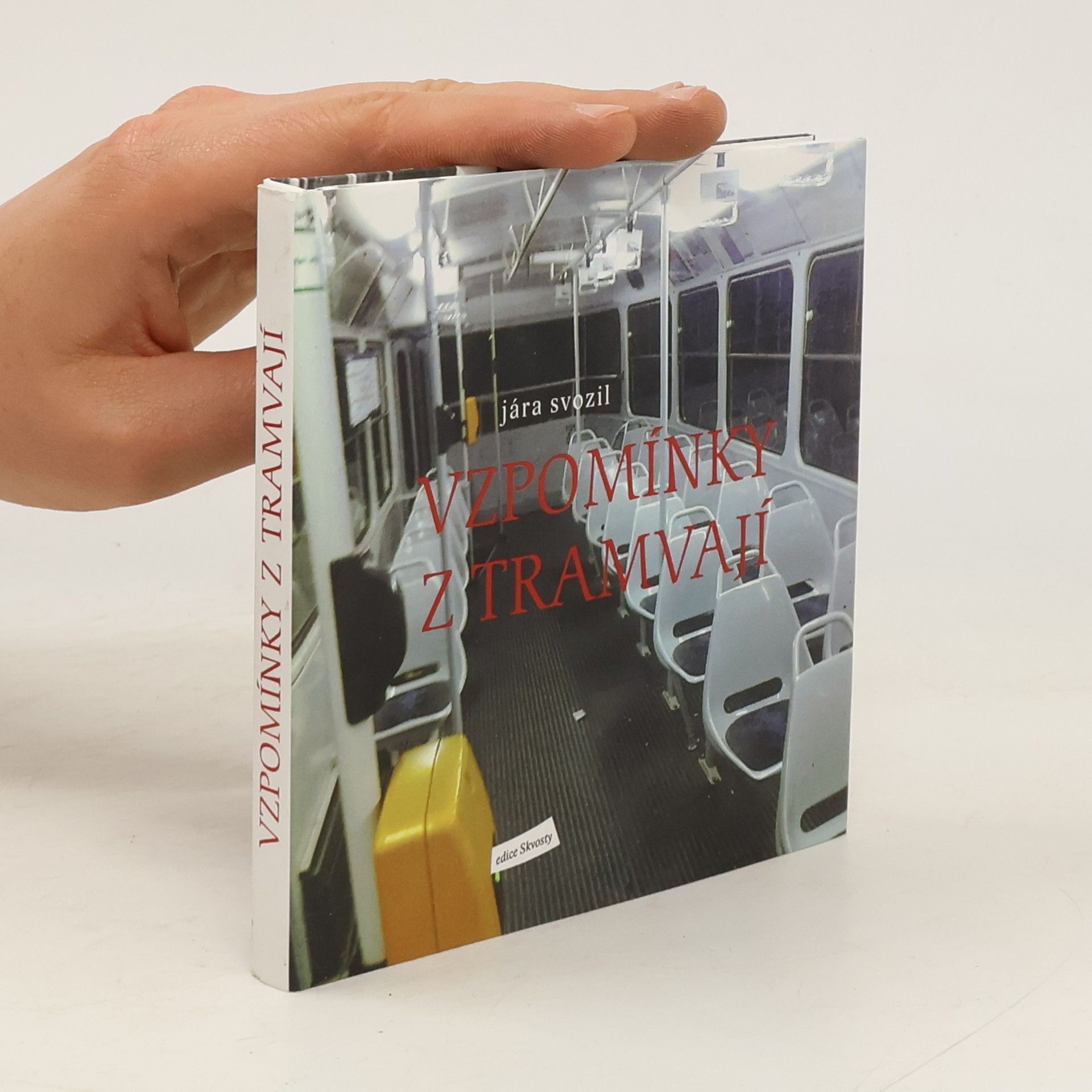 Jára Svozil Vzpomínky z tramvají