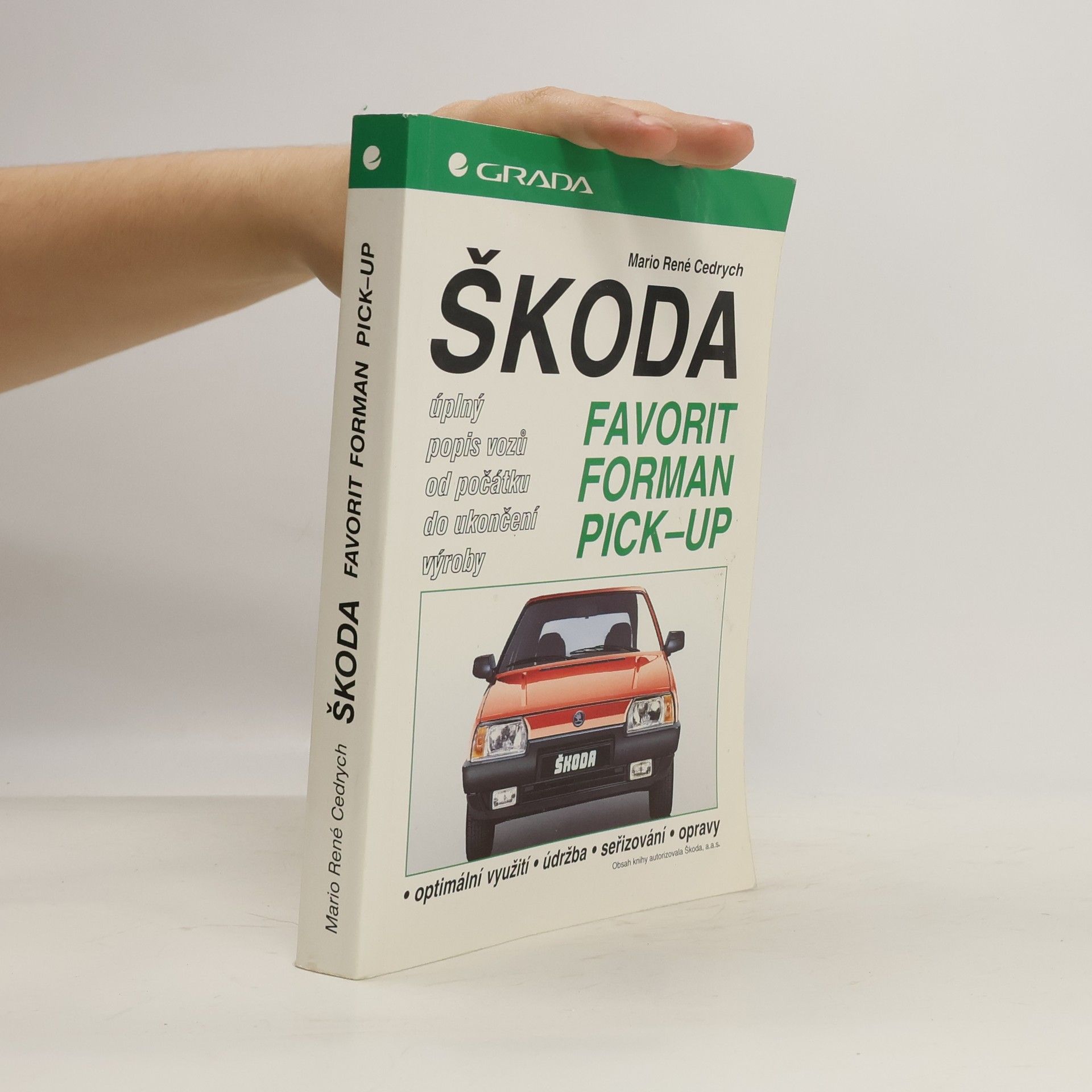 Mario René Cedrych Škoda Favorit, Forman, Pick-up : úplný popis vozů od počátku do ukončení výroby