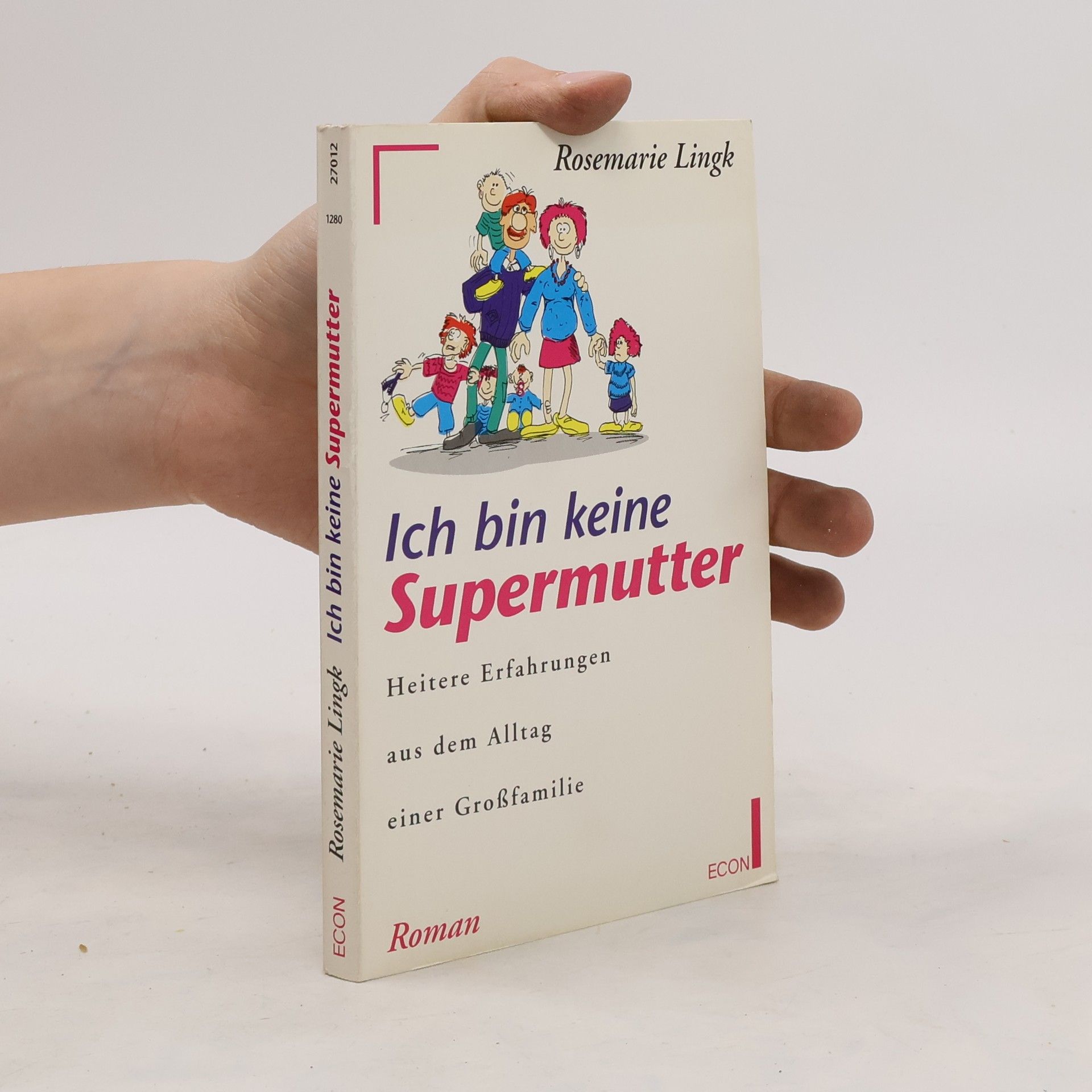 Rosemarie Lingk Ich bin keine Supermutter