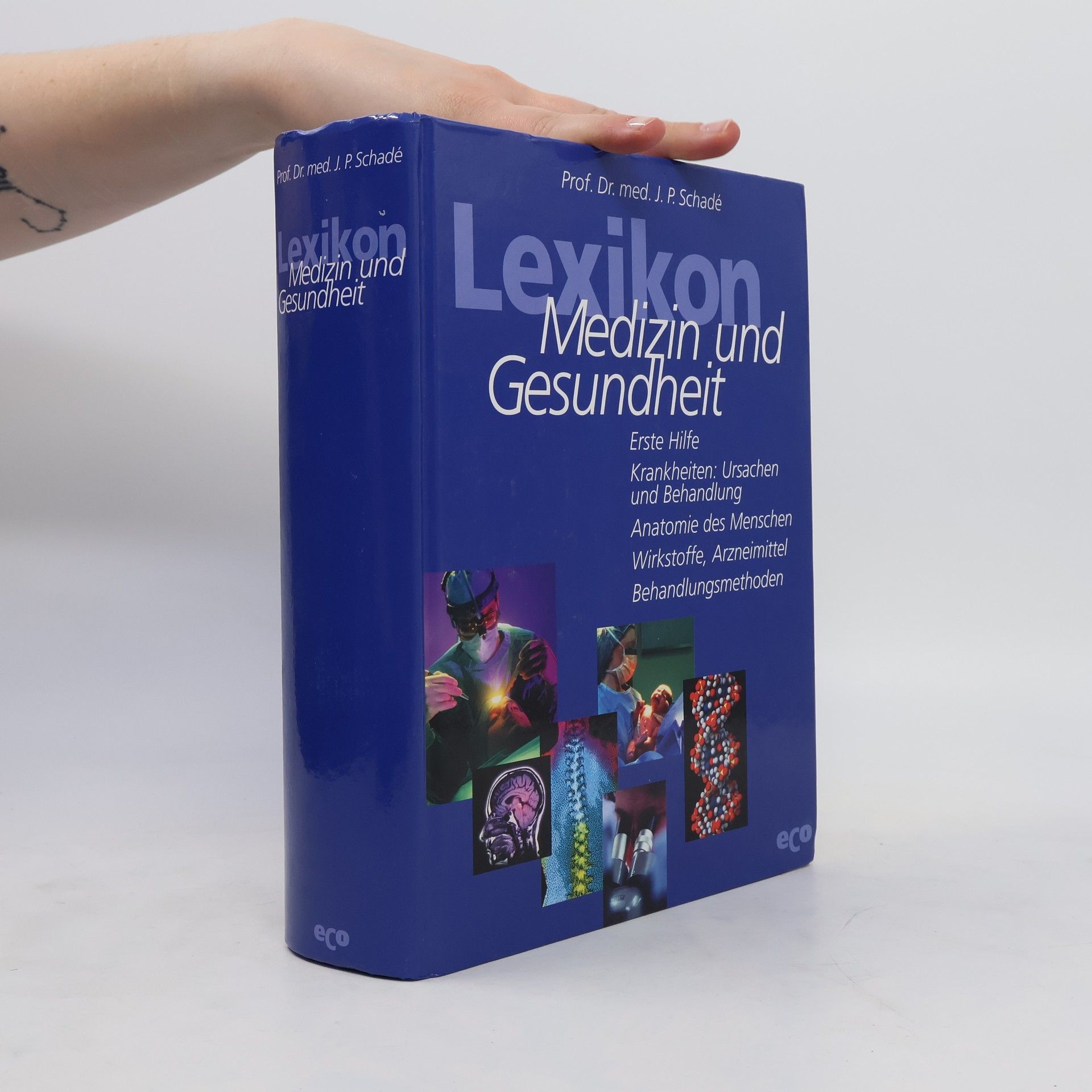 Johannes P. Schadé Lexikon Medizin und Gesundheit.