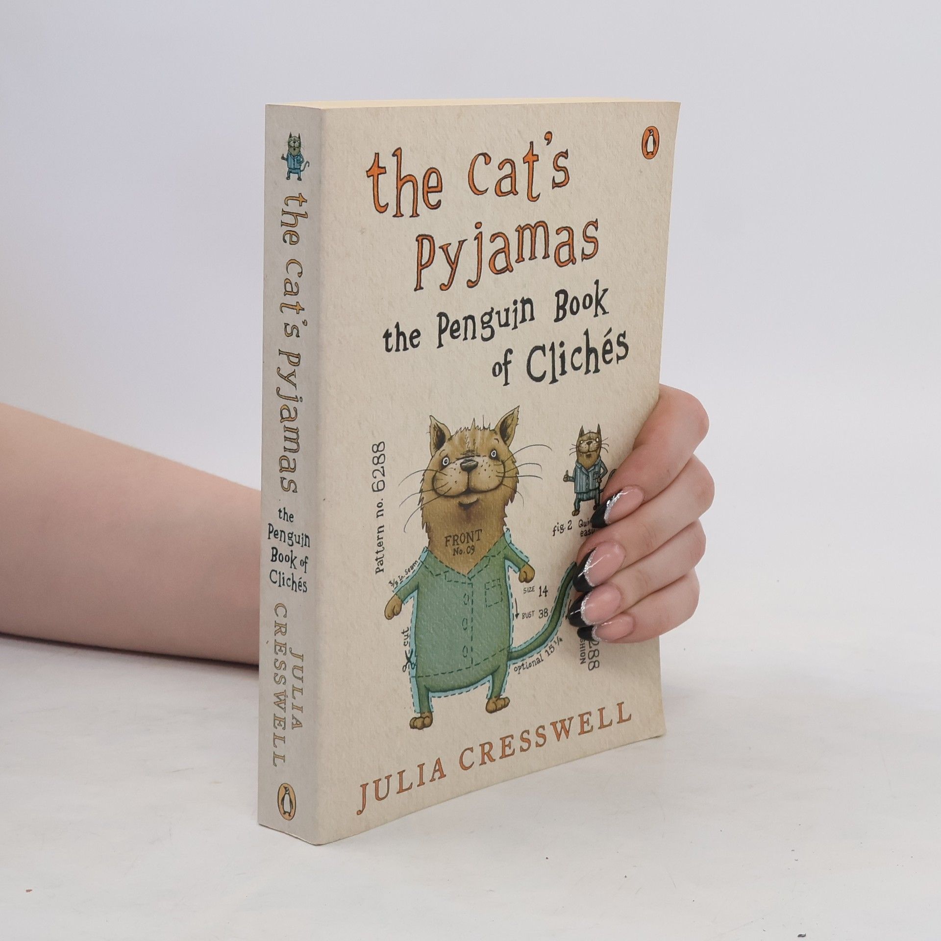 Julia Cresswell The cat's pyjamas. The Penguin book of clichés.