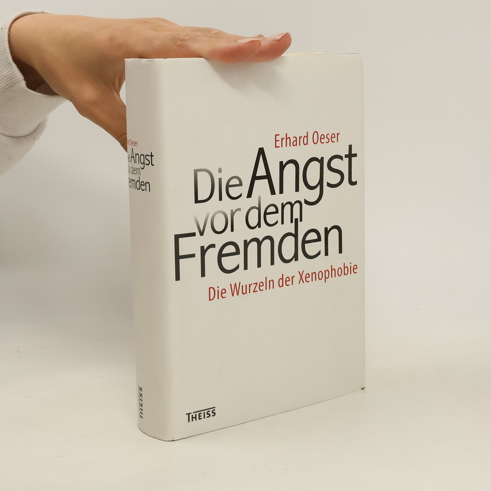 Erhard Oeser Die Angst vor dem Fremden