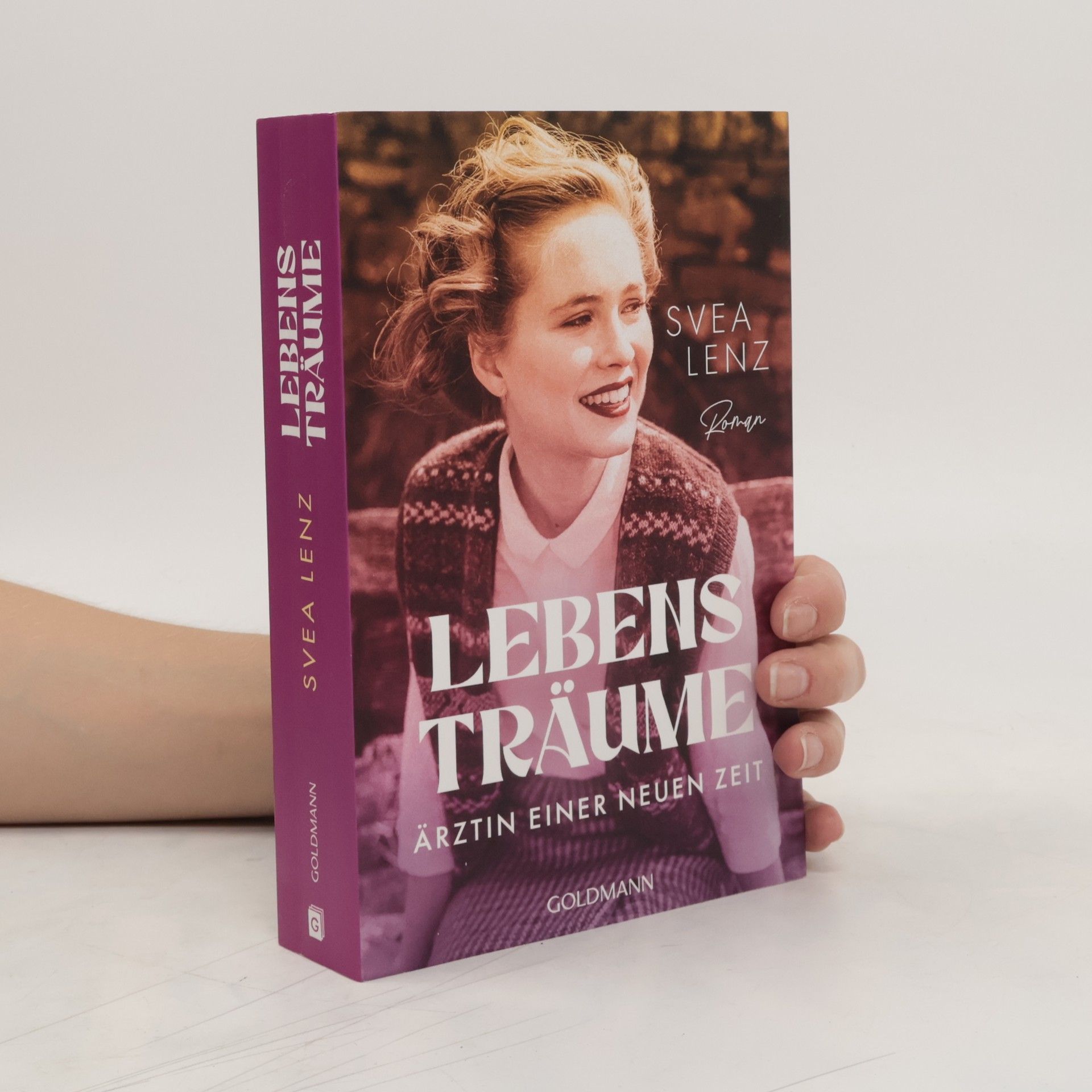 Svea Lenz Lebensträume. Ärztin einer neuen Zeit