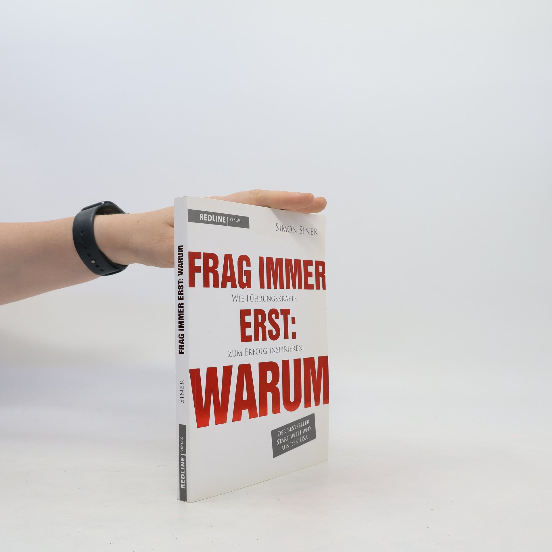 Simon Sinek Frag immer erst: warum