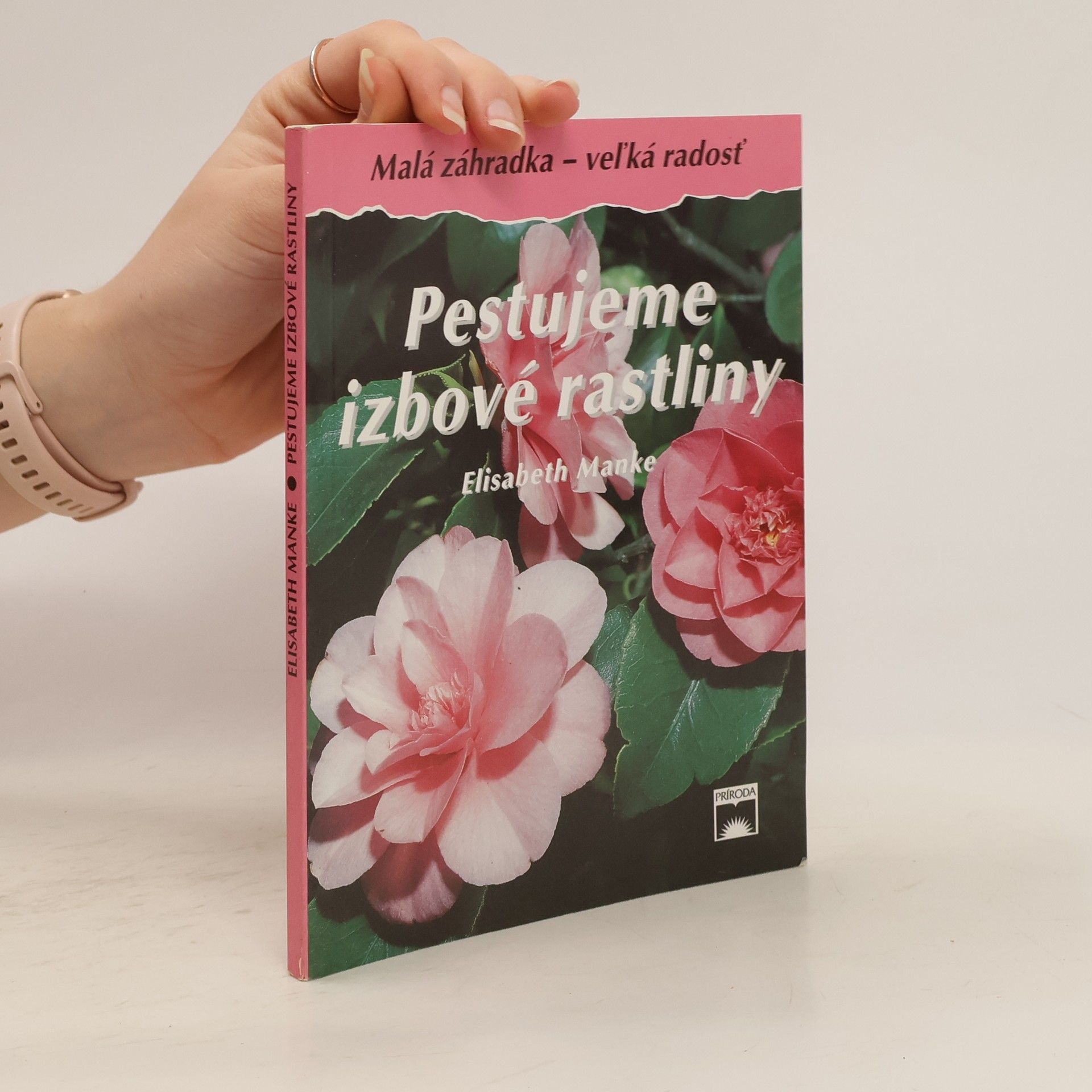 Elisabeth Manke Pestujeme izbové rastliny