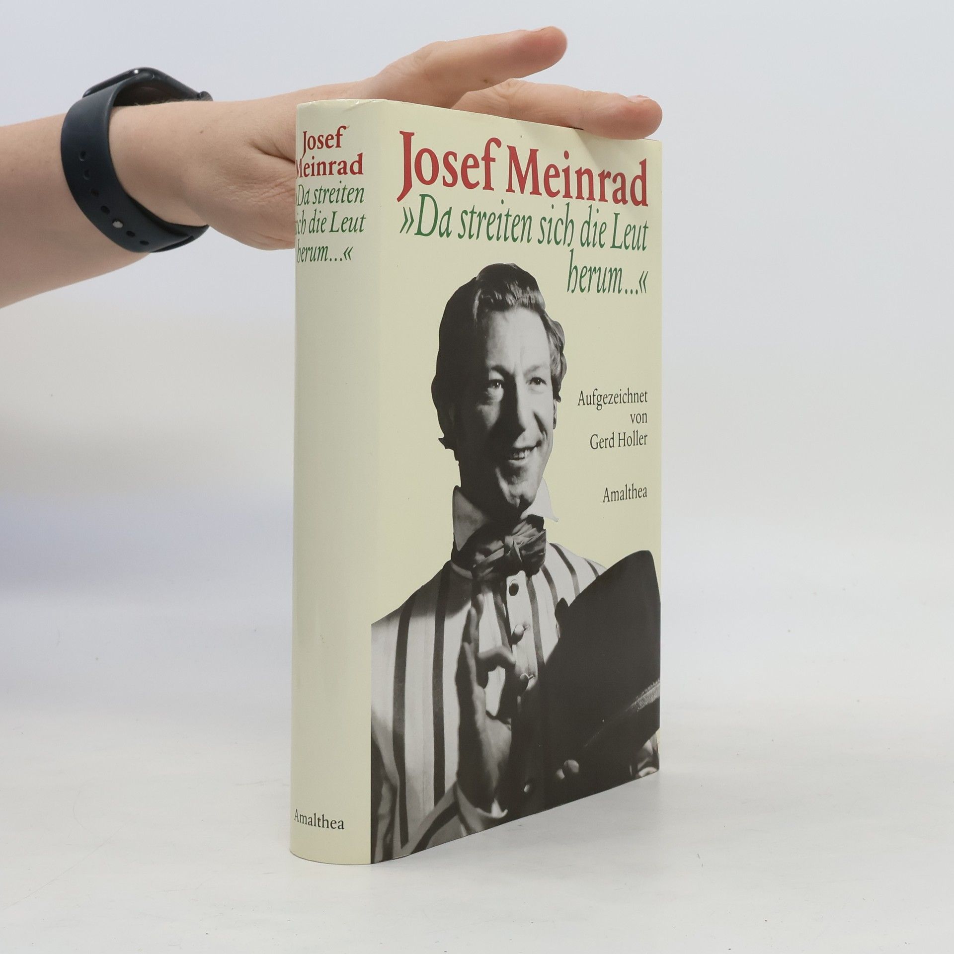 Gerd Holler Joseph Meinrad - "Da streiten sich die Leut herum ..."