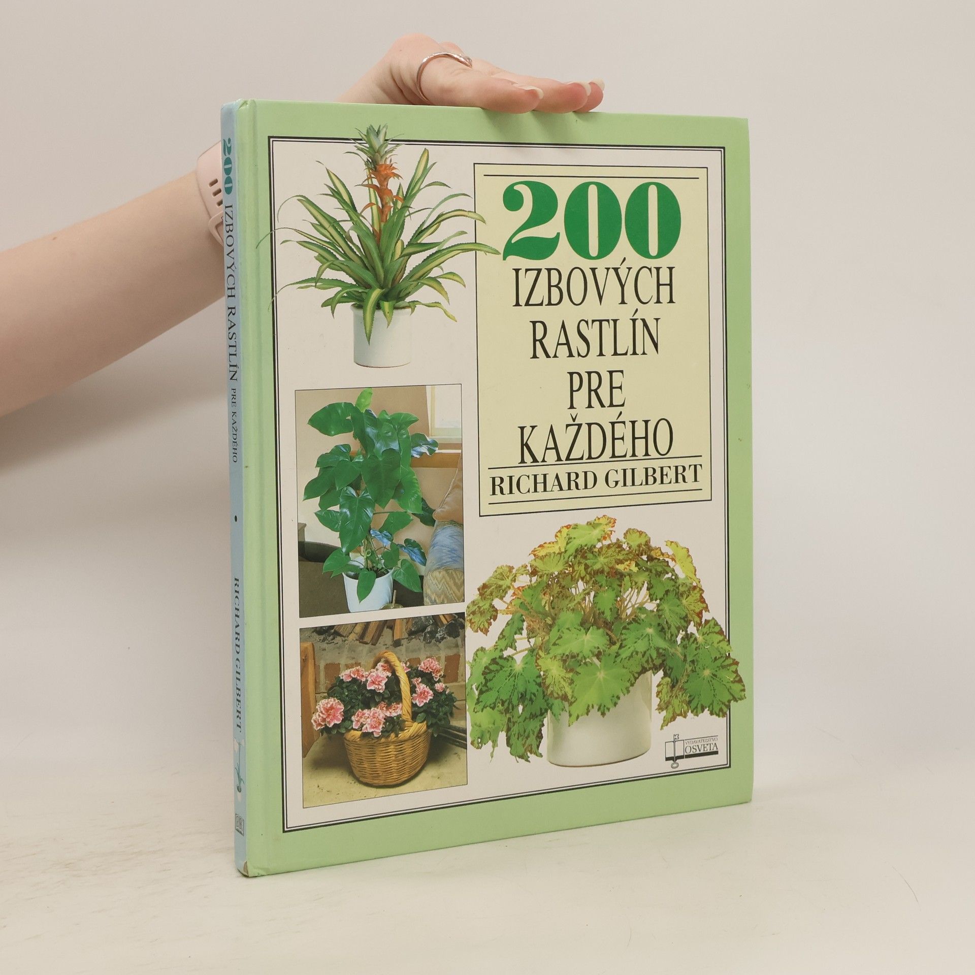 Richard Gilbert 200 izbových rastlín pre každého