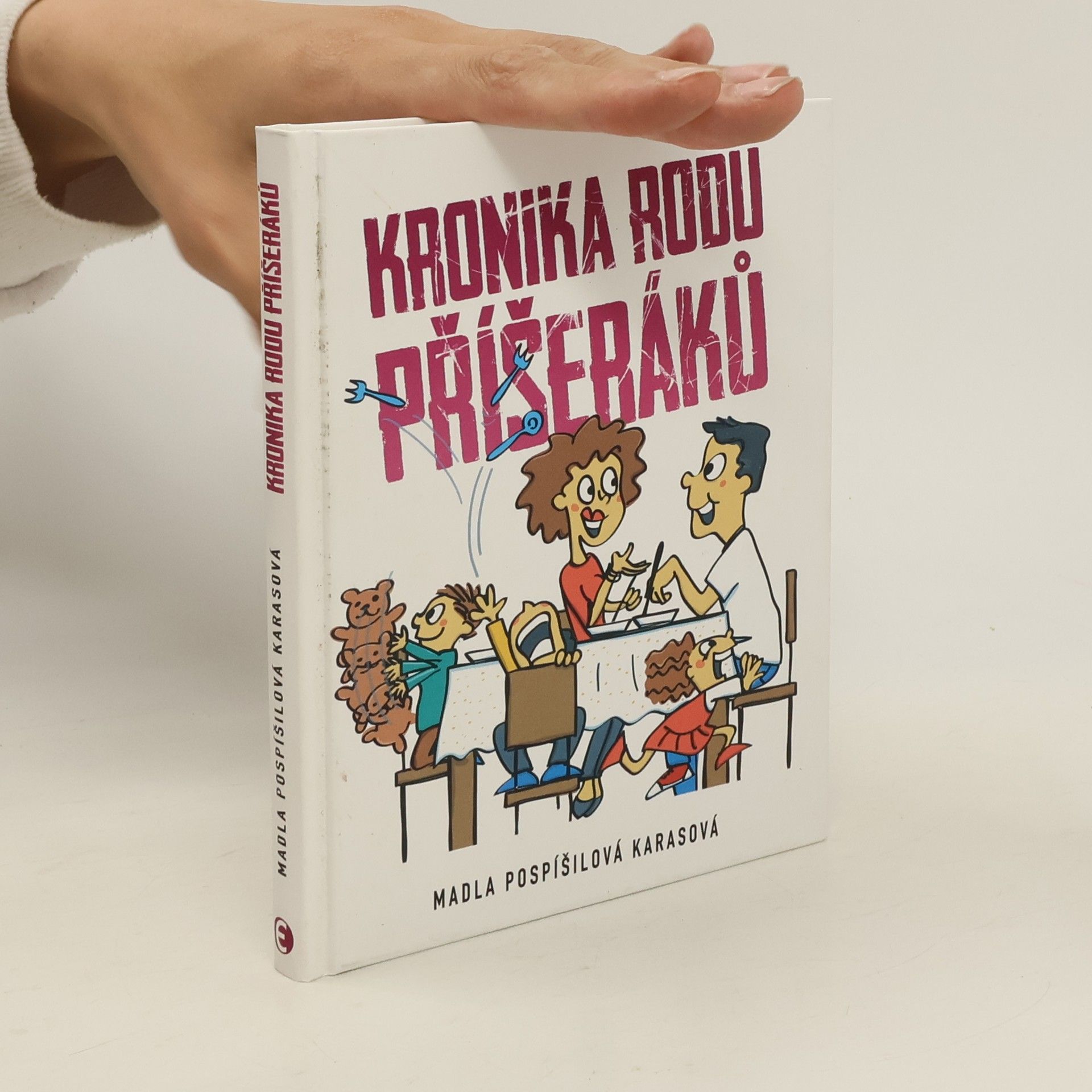 Madla Pospíšilová Karasová Kronika rodu Příšeráků