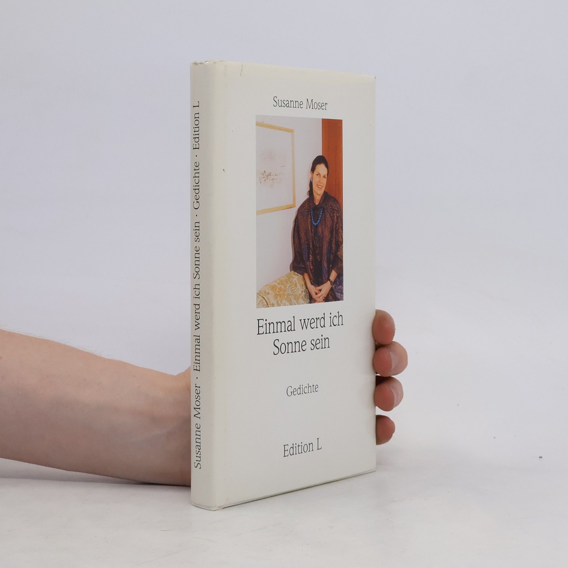 Susanne Moser Einmal werd ich Sonne sein