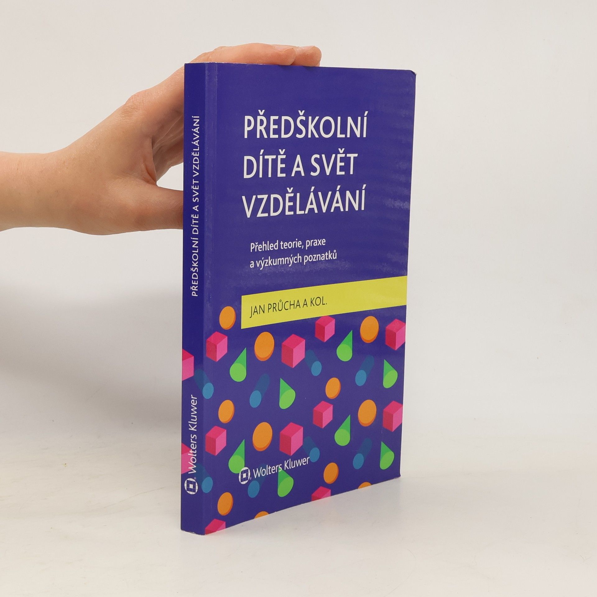 Jan Průcha Předškolní dítě a svět vzdělávání – Přehled teorie, praxe a výzkumných poznatků