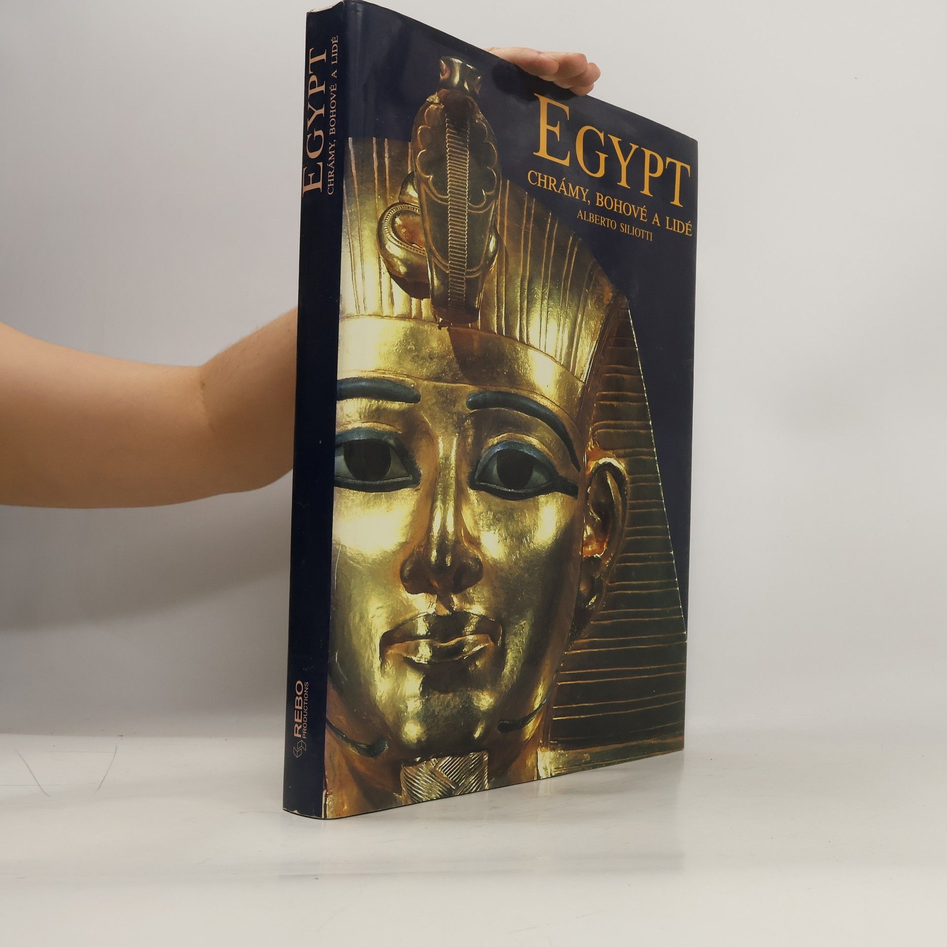 Alberto Siliotti Egypt. Chrámy, bohové a lidé