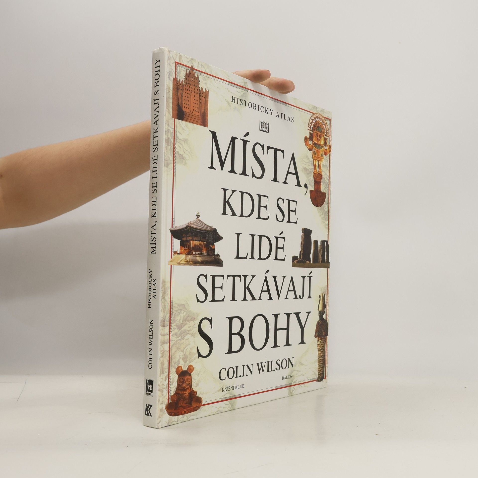 Colin Wilson Místa, kde se lidé setkávají s bohy
