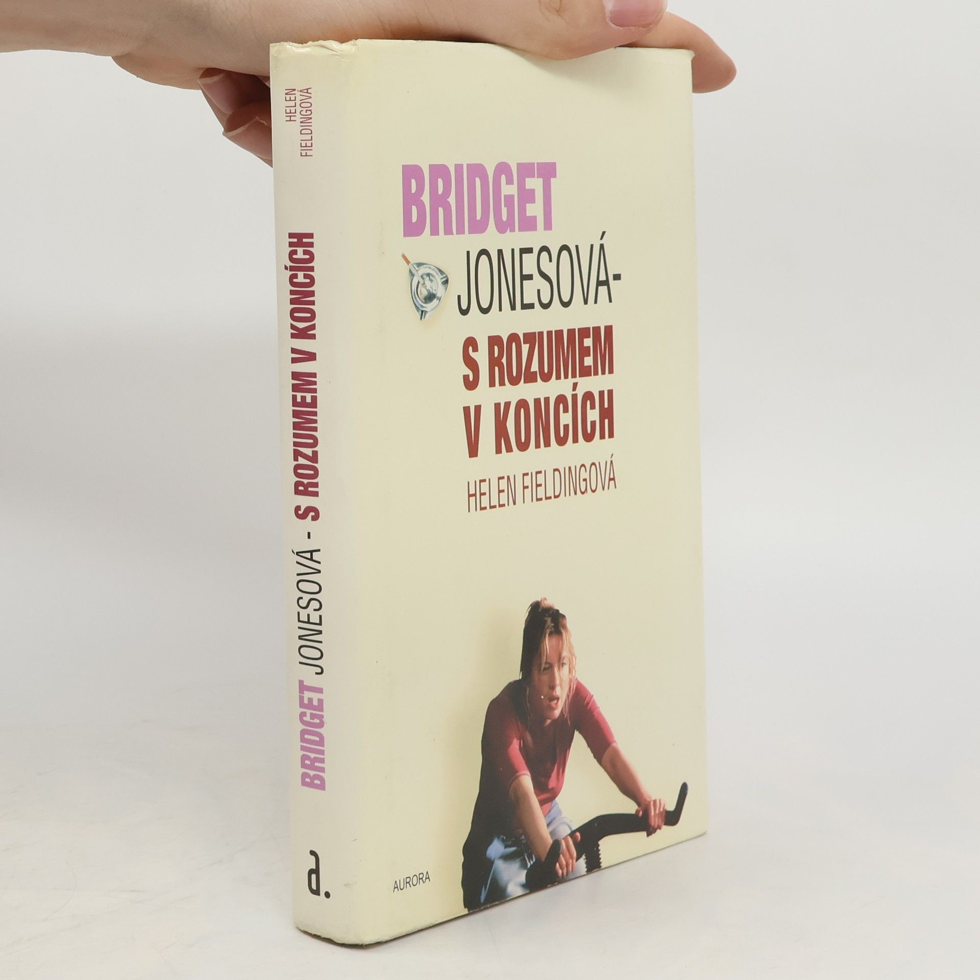 Helen Fielding Bridget Jonesová. S rozumem v koncích
