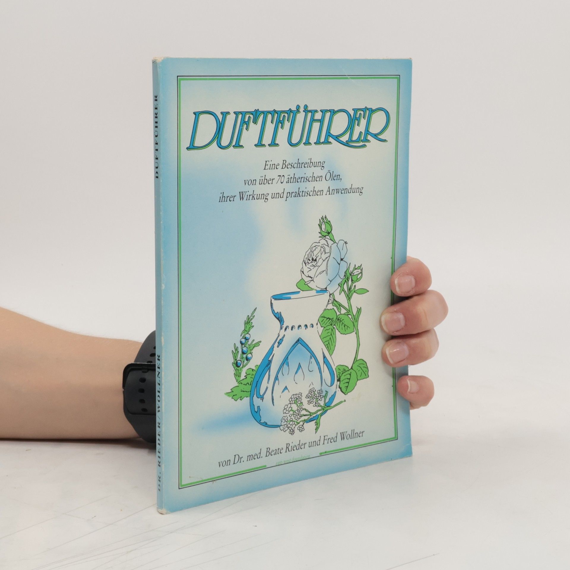 Fred Wollner Beate Rieder Duftführer