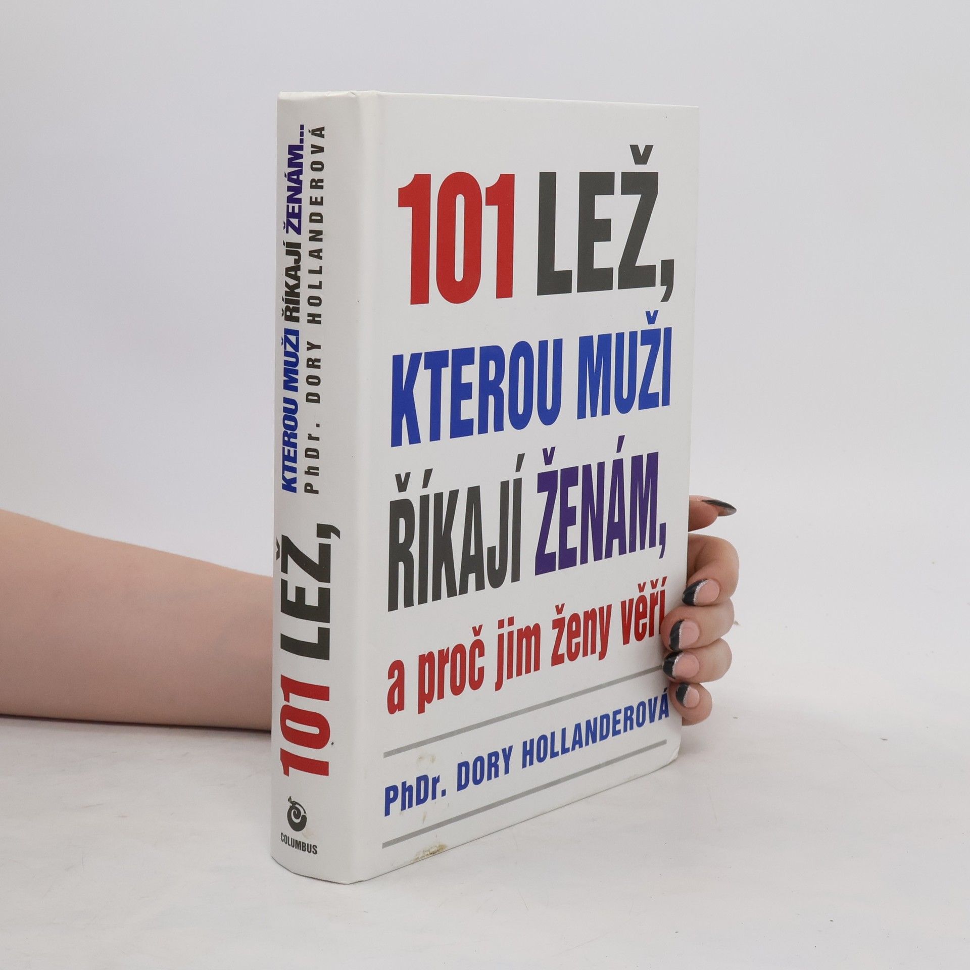 Dory Hollander 101 lež, kterou muži říkají ženám, a proč jim ženy věří