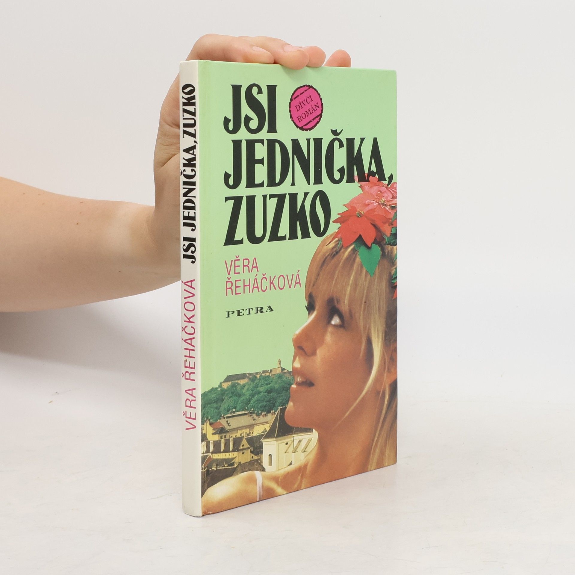Věra Řeháčková Jsi jednička, Zuzko : dívčí román