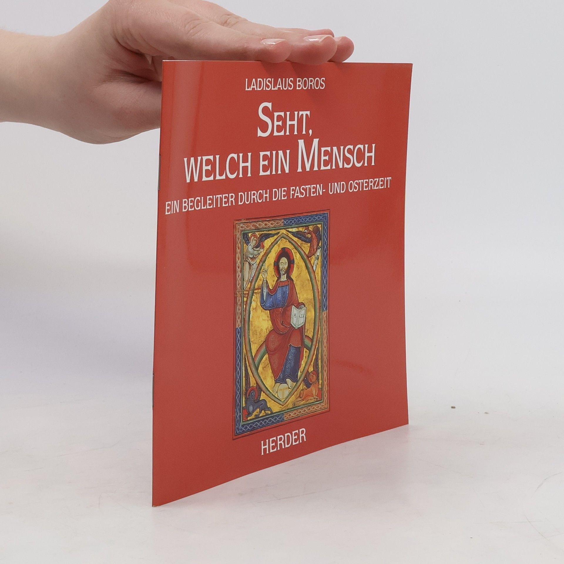 Ladislaus Boros Seht, welch ein Mensch