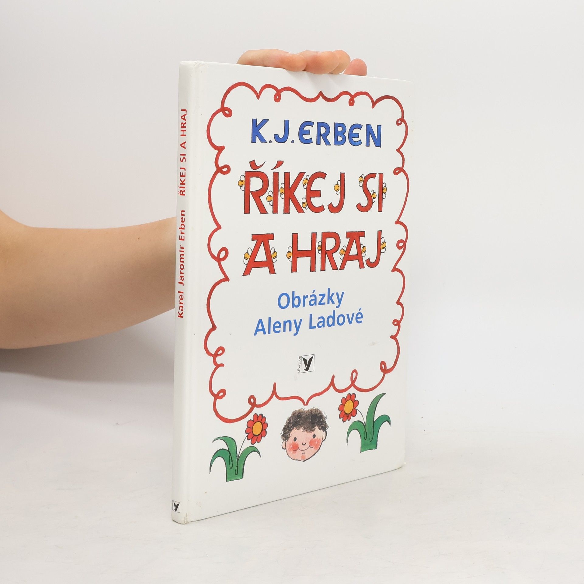 Karel Jaromír Erben Říkej si a hraj