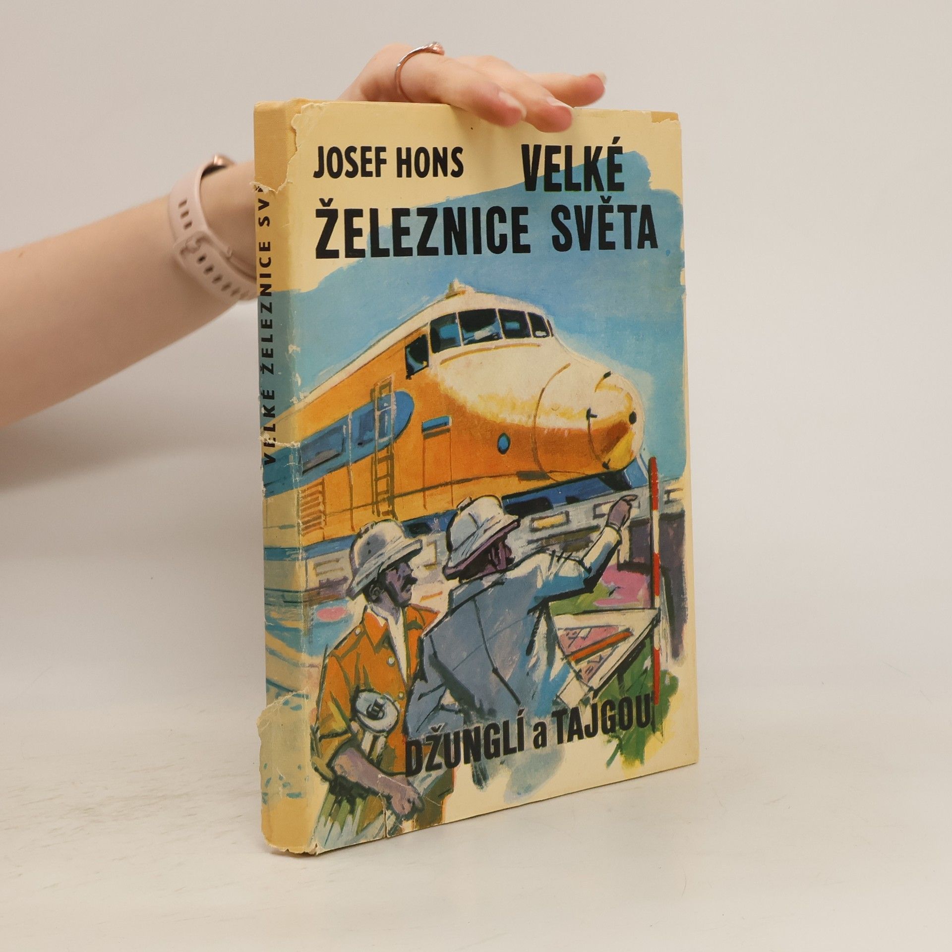 Josef Hons Velké železnice světa - džunglí a tajgou