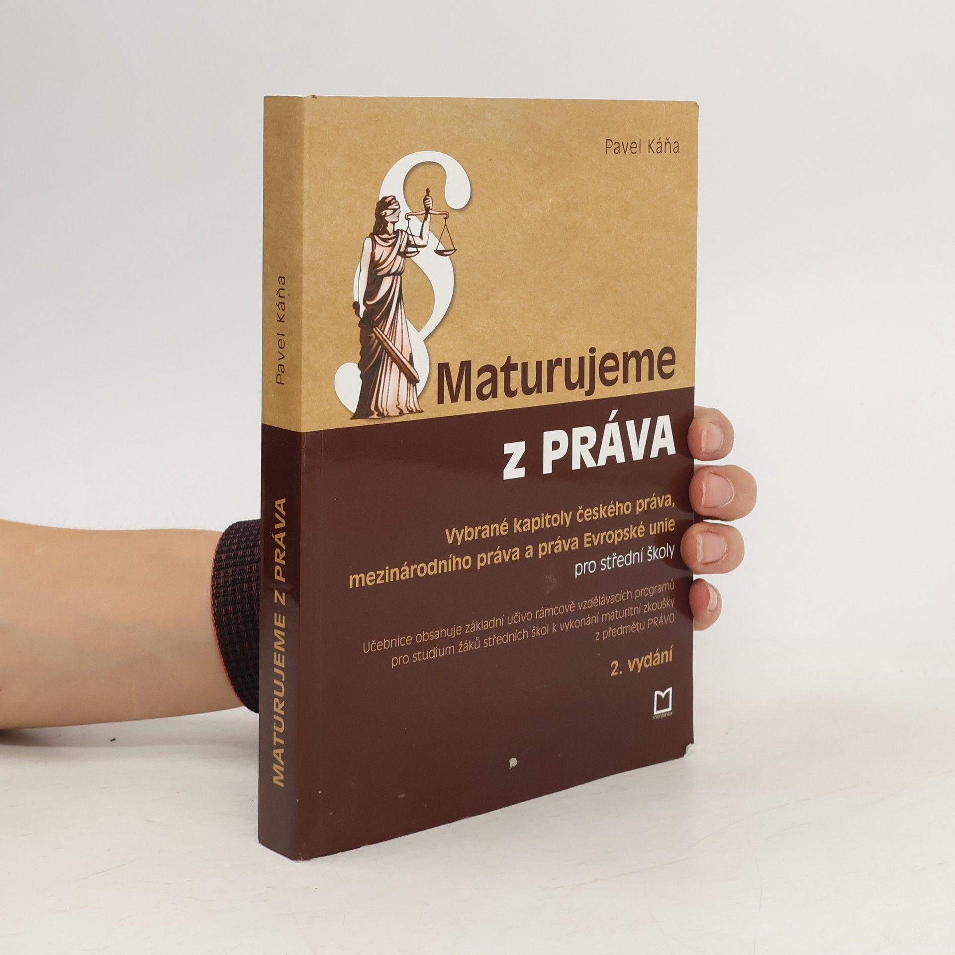 Pavel Káňa Maturujeme z práva : vybrané kapitoly českého práva, mezinárodního práva a práva Evropské unie pro střední odborné školy, vyšší odborné školy a gymnázia : okruhy problémů a témata k maturitní zkoušce na střední odborné škole