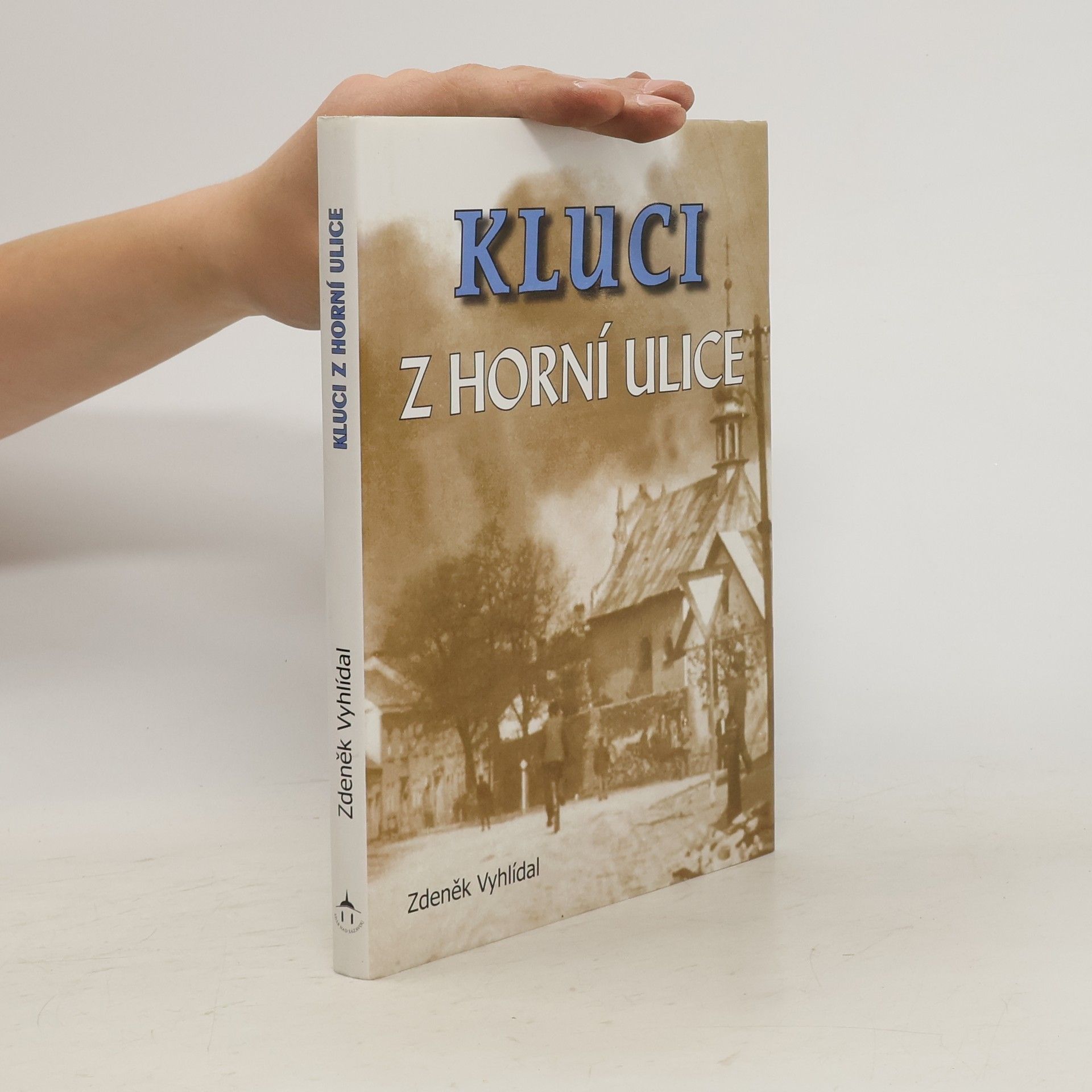 Zdeněk Vyhlídal Kluci z Horní ulice