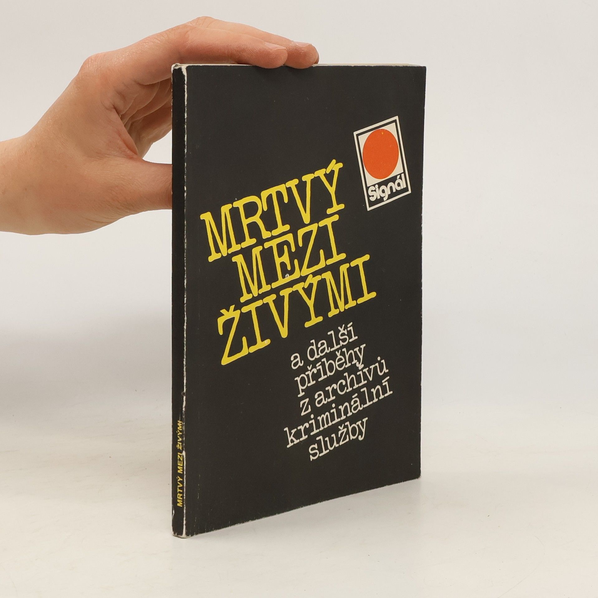 Jiří Teryngel Mrtvý mezi živými a další příběhy z archívů kriminální služby