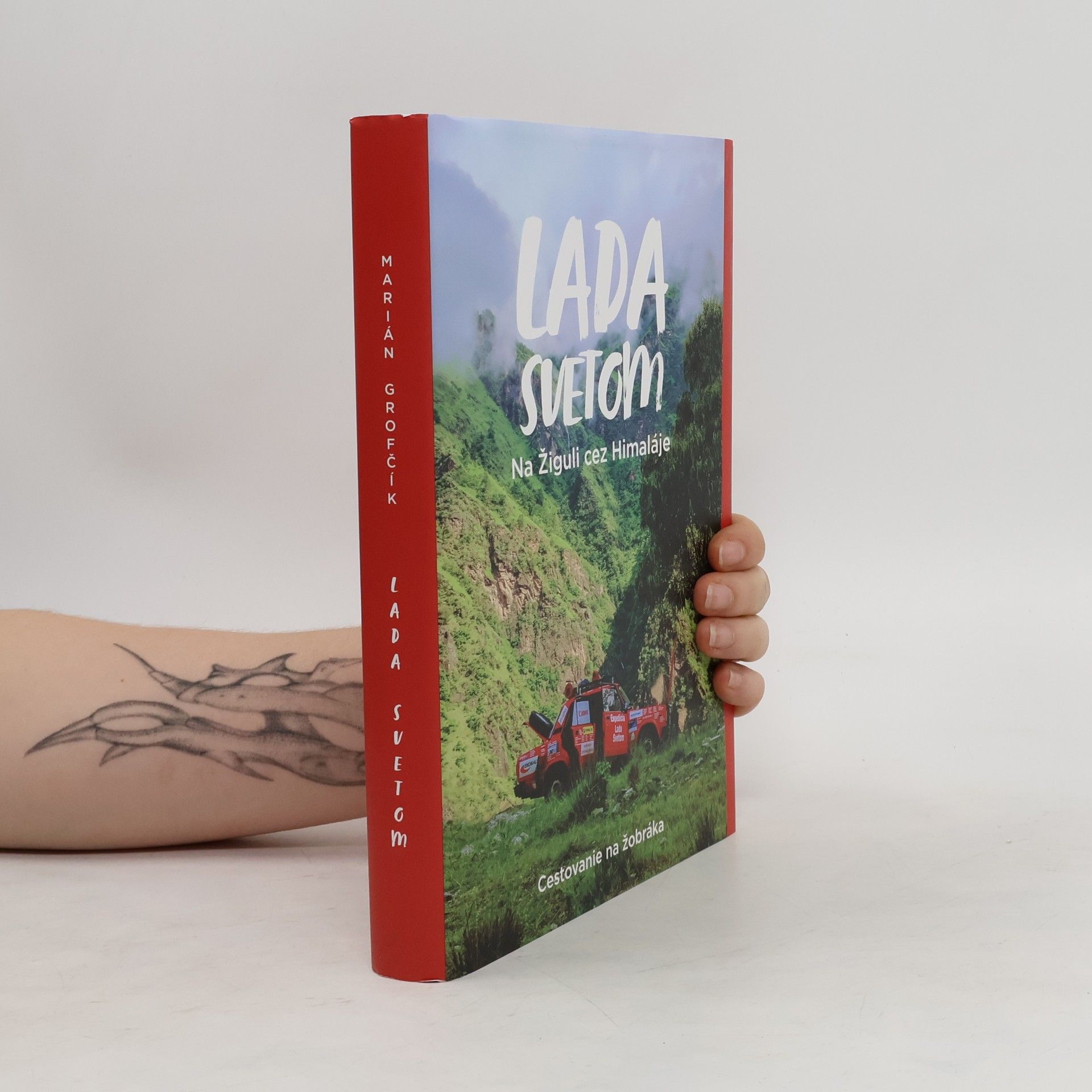 Marián Grofčík Lada svetom - Na Žiguli cez Himaláje