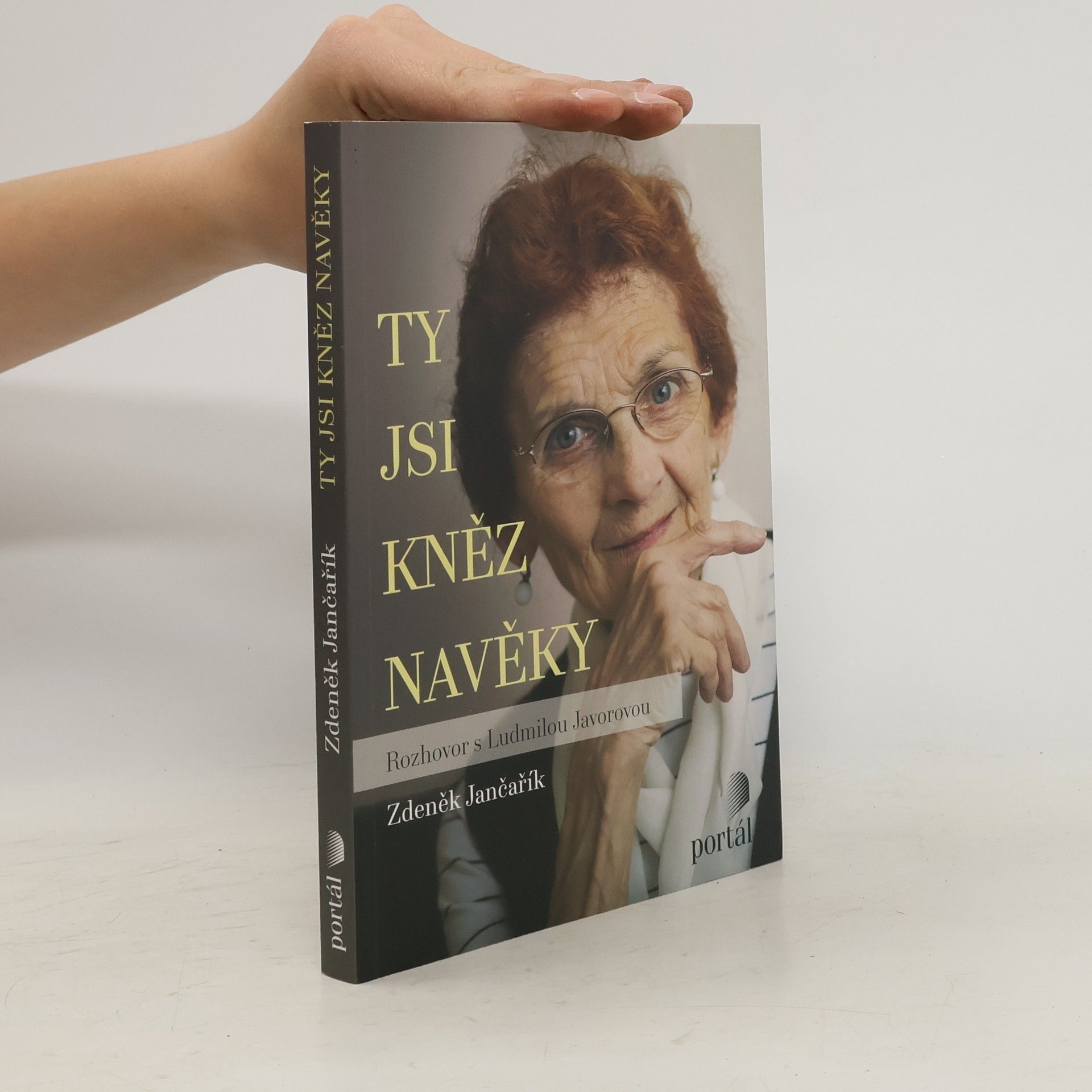 Ludmila Javorová Ty jsi kněz navěky. Rozhovor s Ludmilou Javorovou