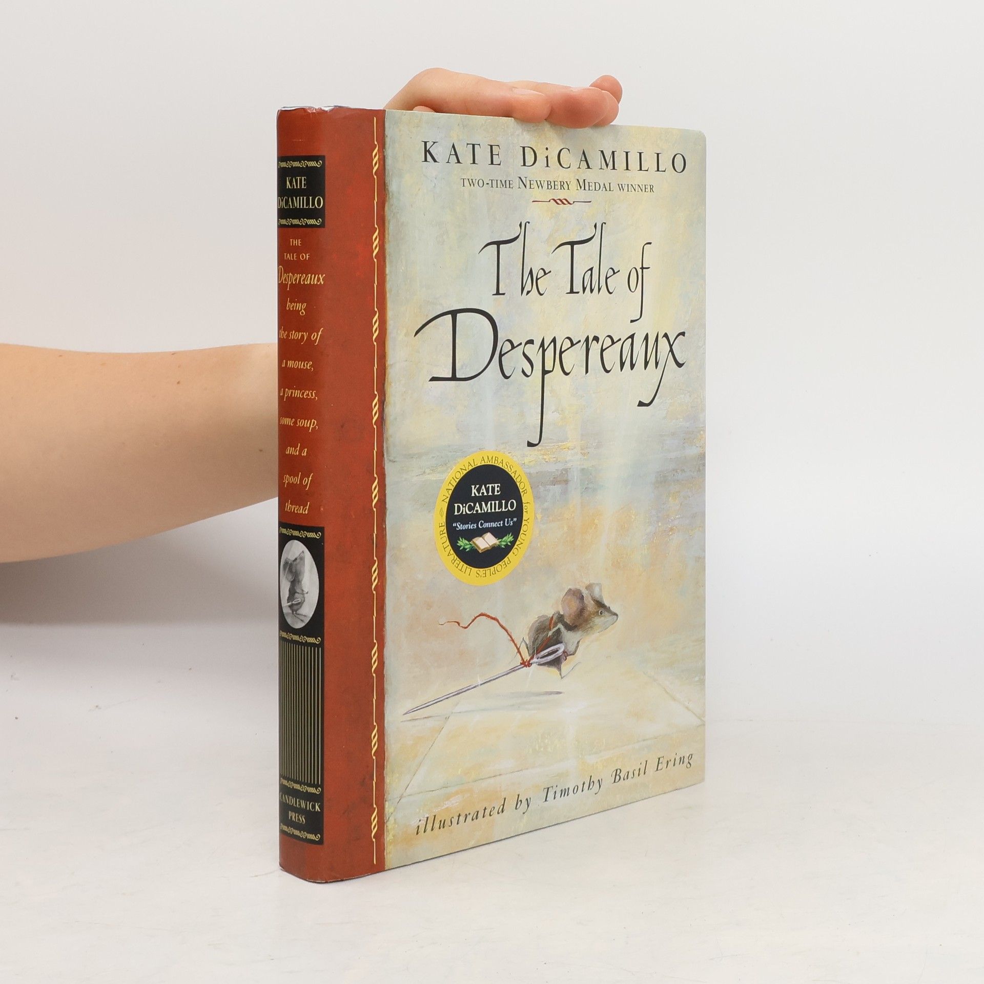 Kate DiCamillo The Tale of Despereaux: Being the Story of a Mouse, a Princess, Some Soup, and a Spool of Thread
