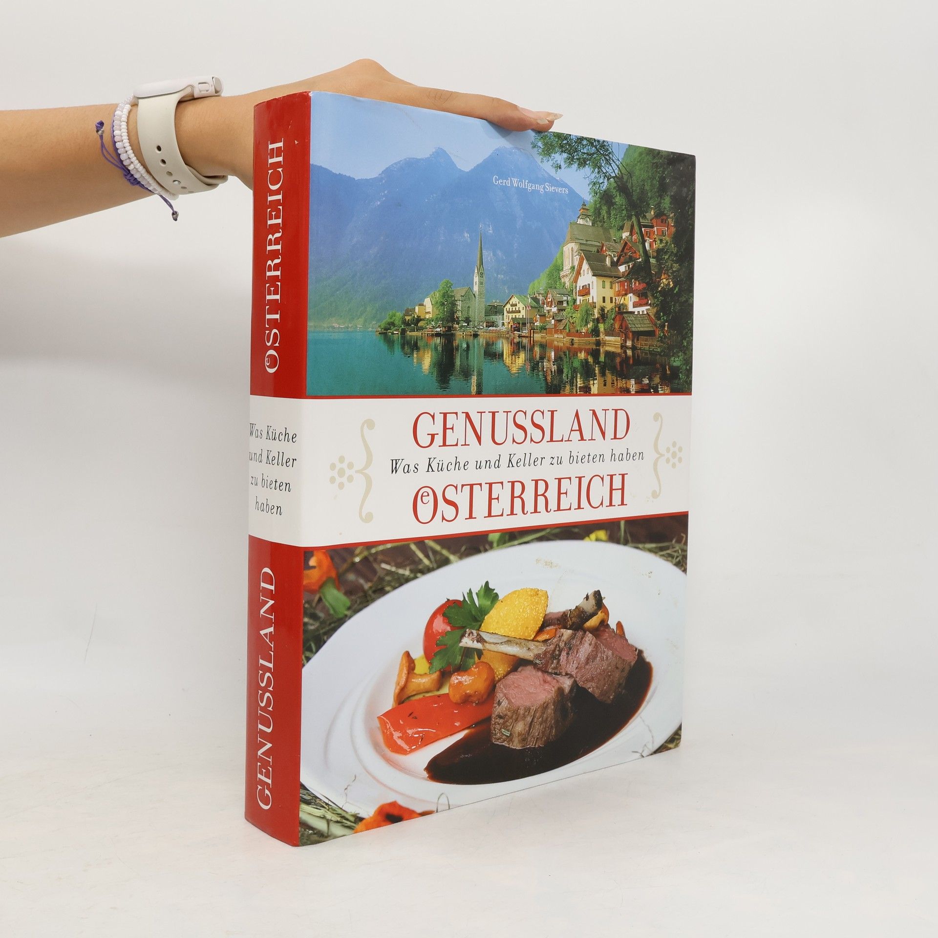 Gerd Wolfgang Sievers Genussland Österreich. Was Küche und Keller zu bieten haben