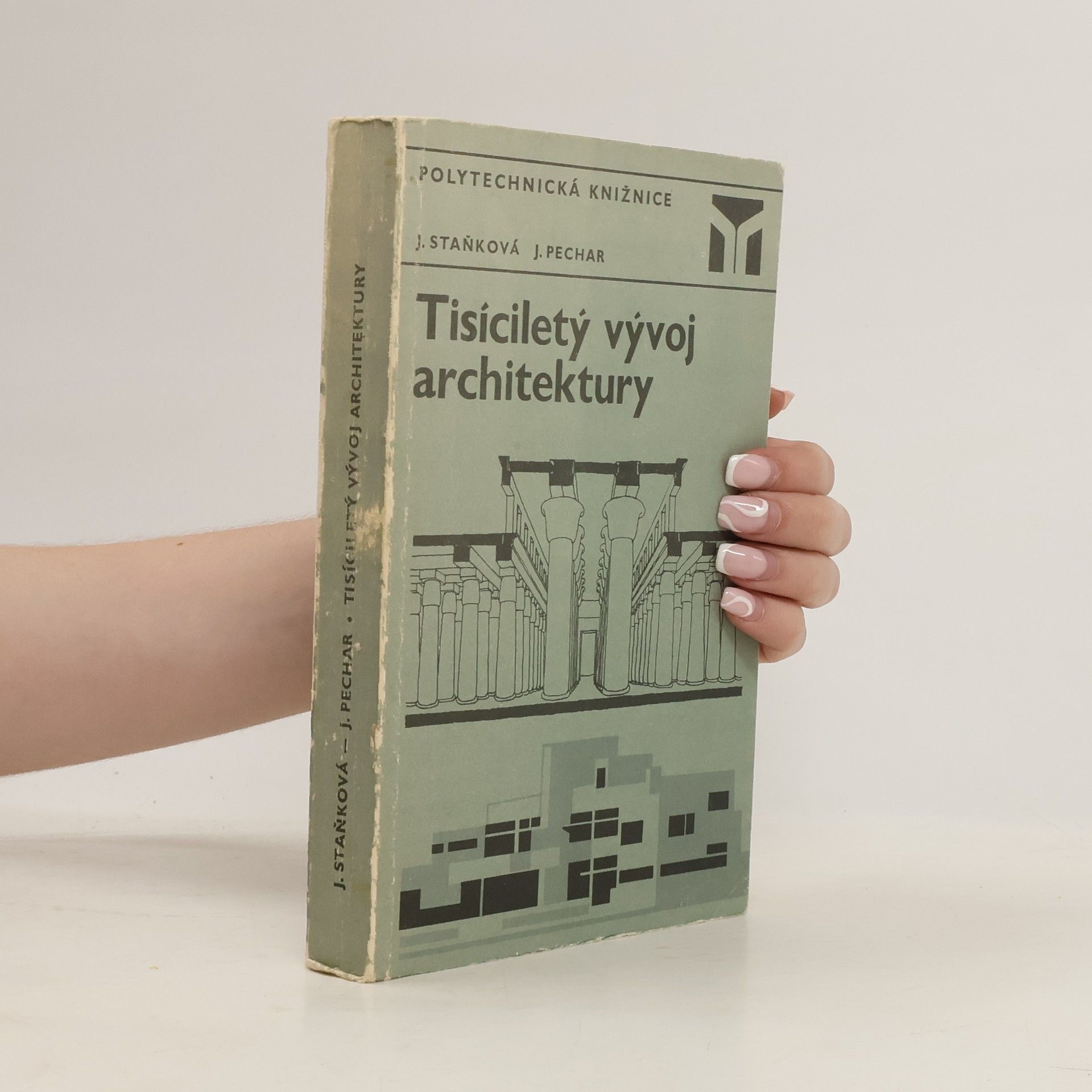 Jaroslava Staňková Tisíciletý vývoj architektury