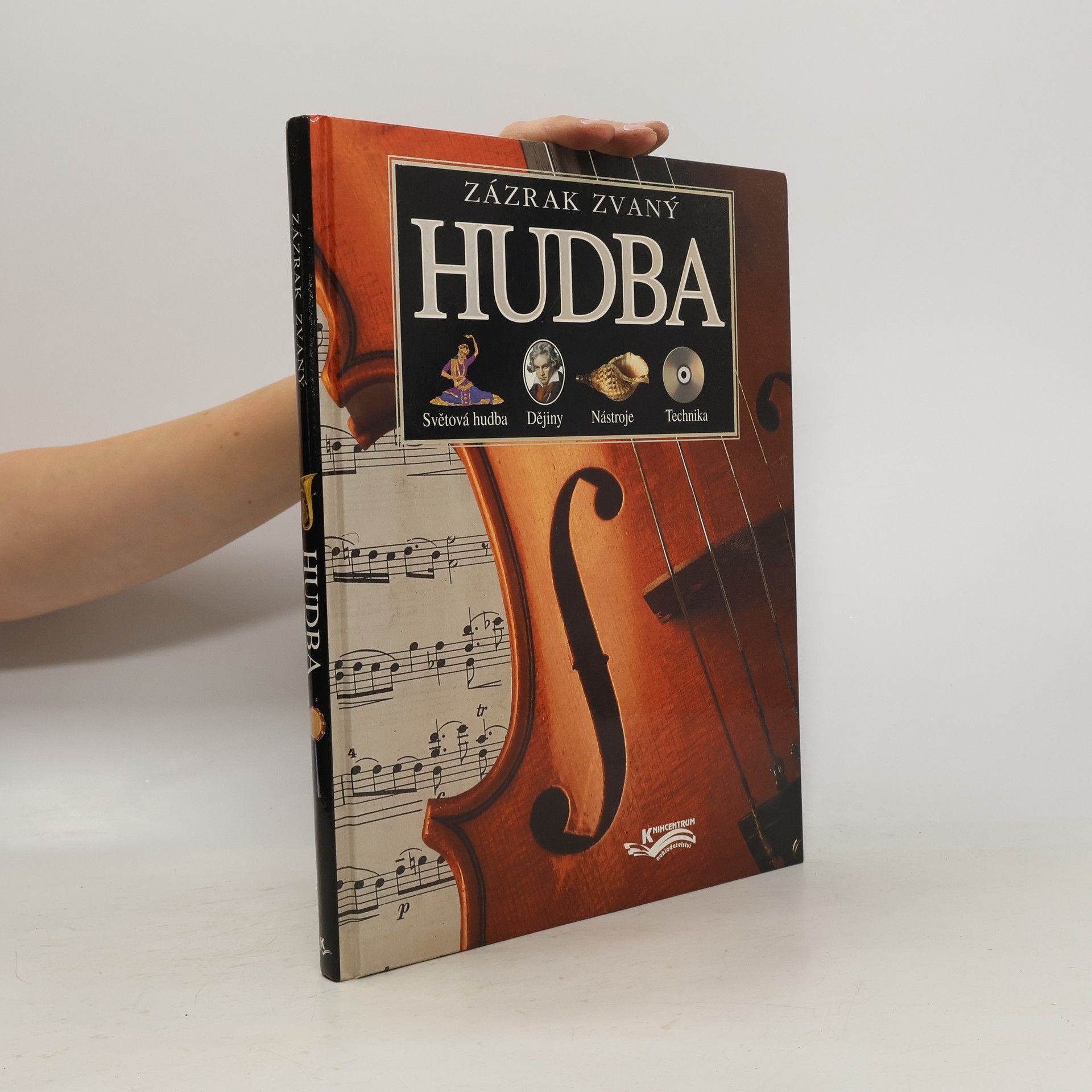 Nicola Barber Zázrak zvaný hudba : světová hudba, dějiny, nástroje, technika