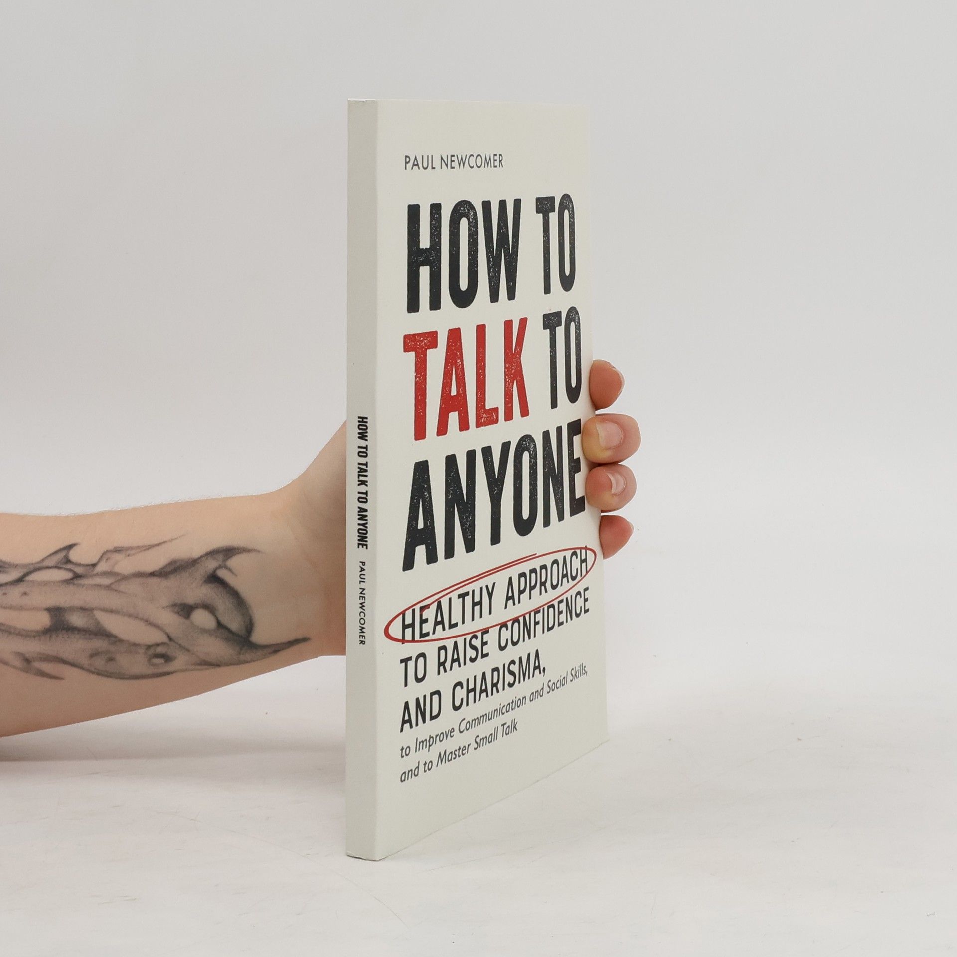 Paul Newcomer How To Talk To Anyone