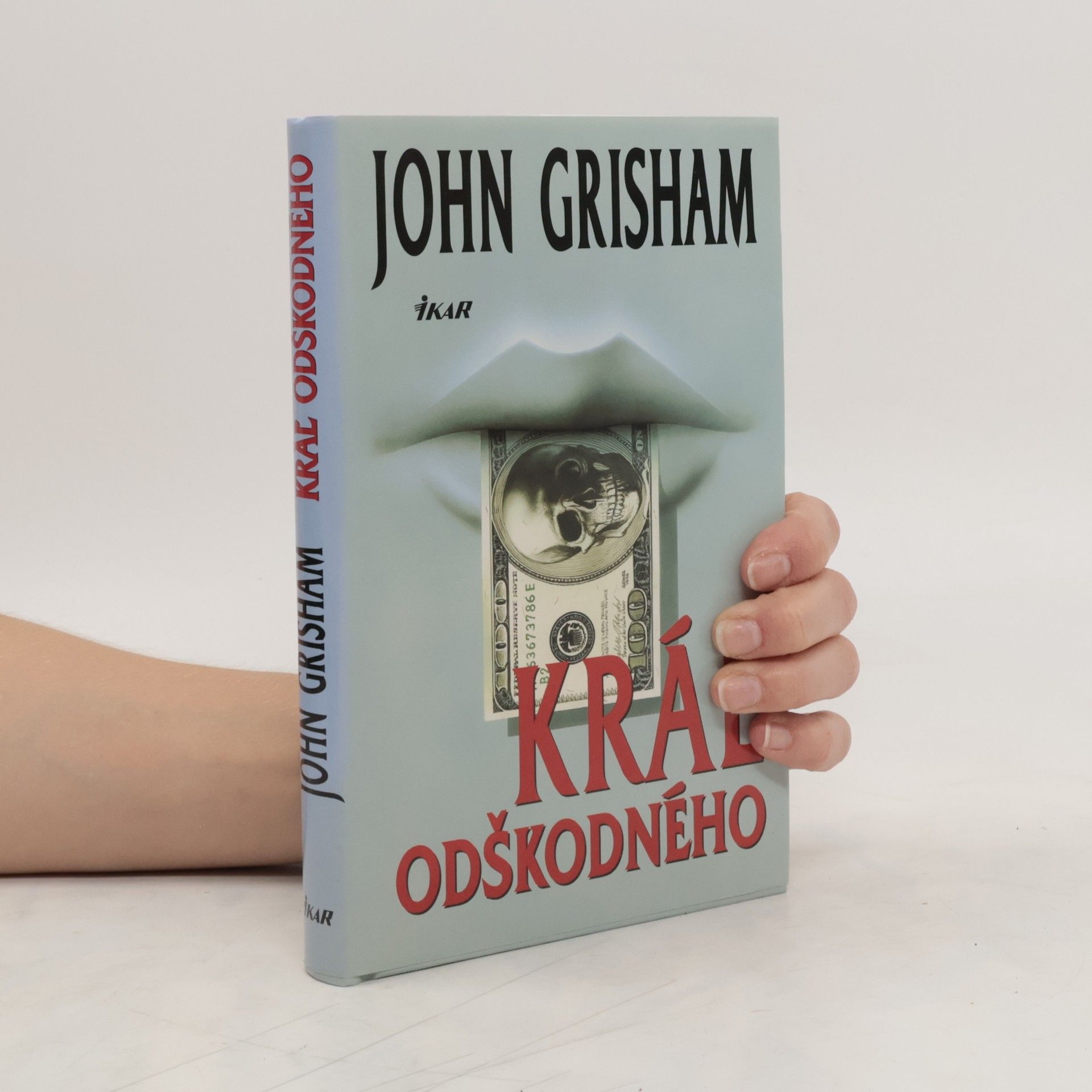 John Grisham Kráľ odškodného