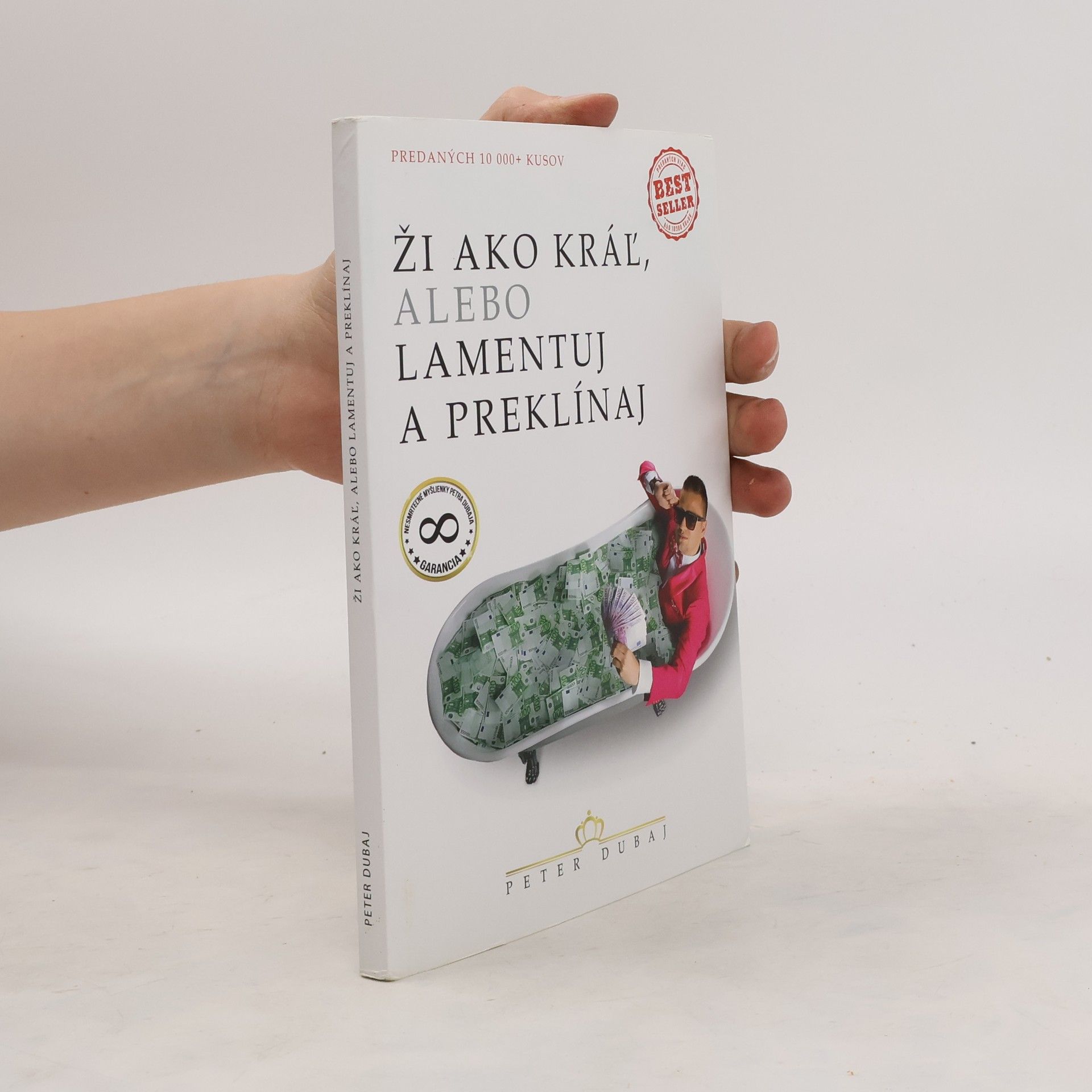 Peter Dubaj Ži ako kráľ, alebo lamentuj a preklínaj