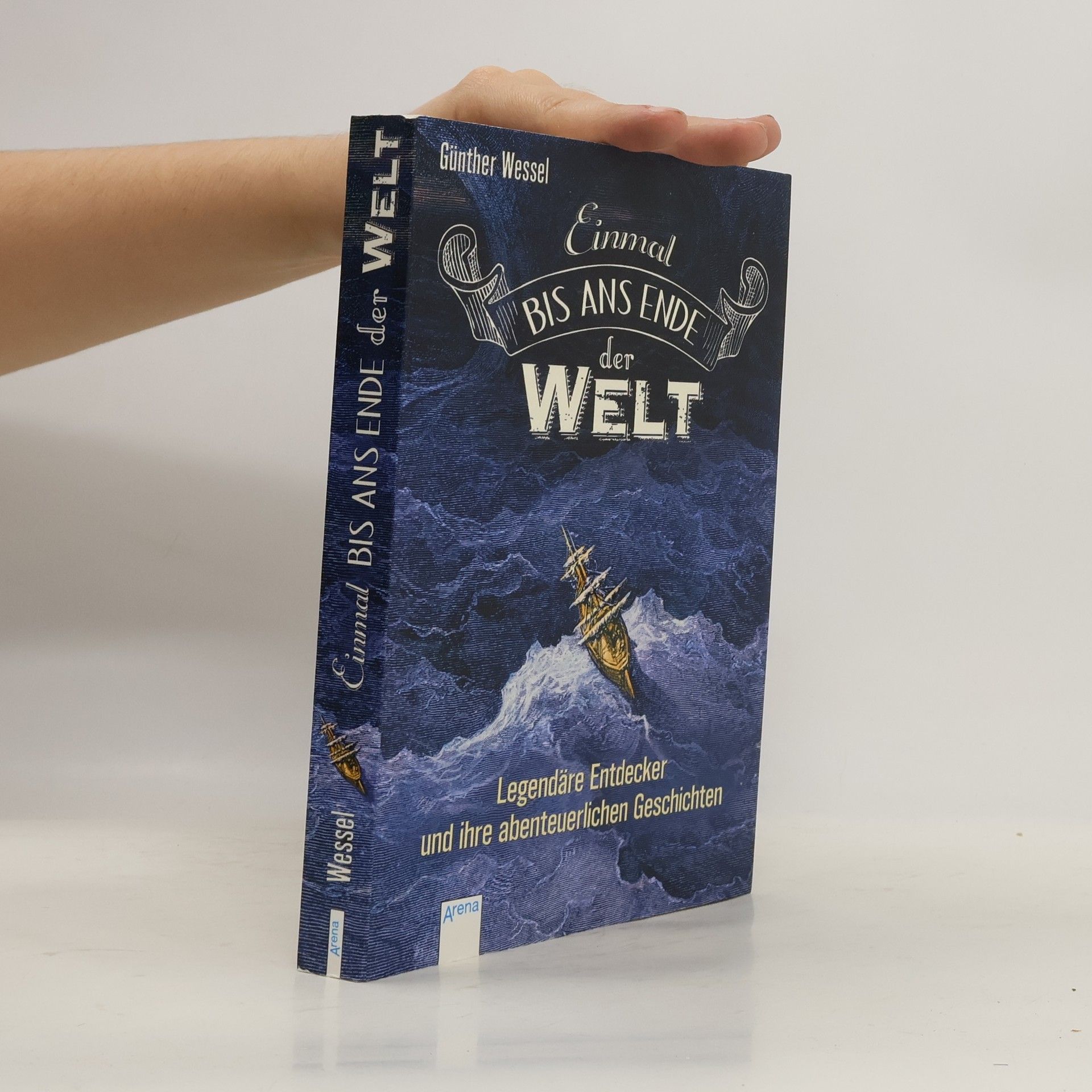 Günther Wessel Einmal bis ans Ende der Welt