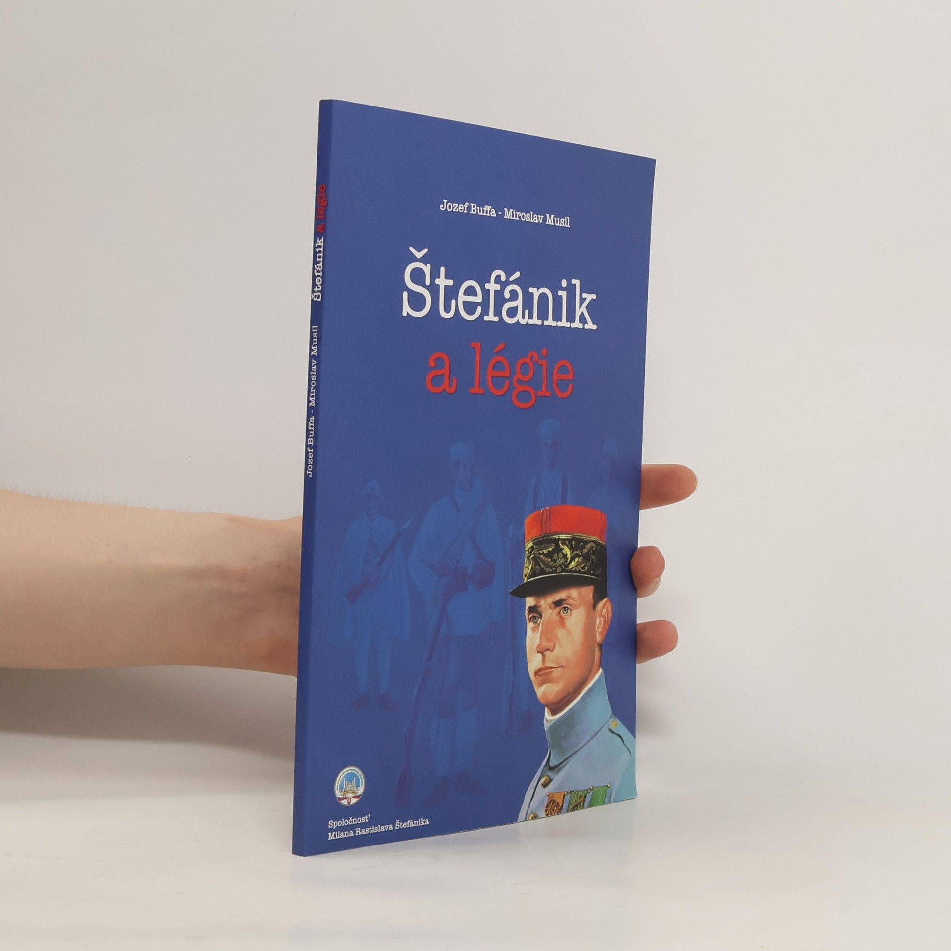 Miroslav Musil Štefánik a légie