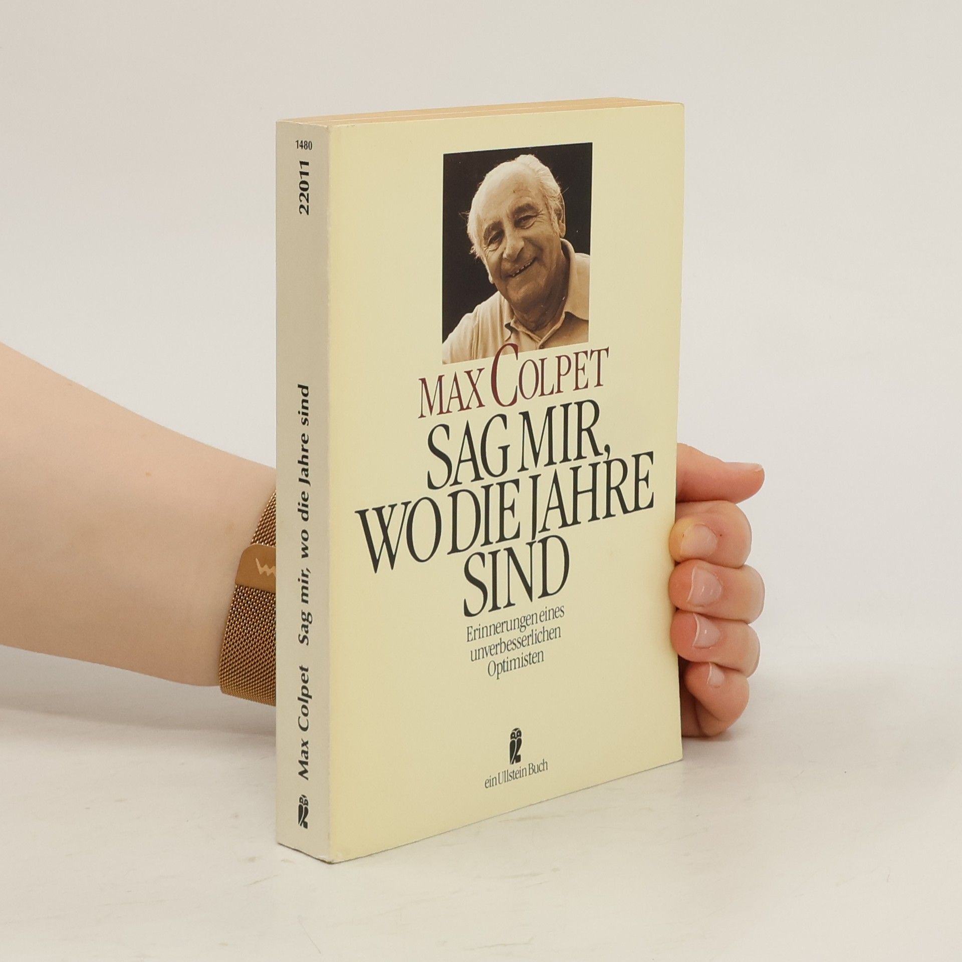 Max Colpet Sag mir, wo die Jahre sind