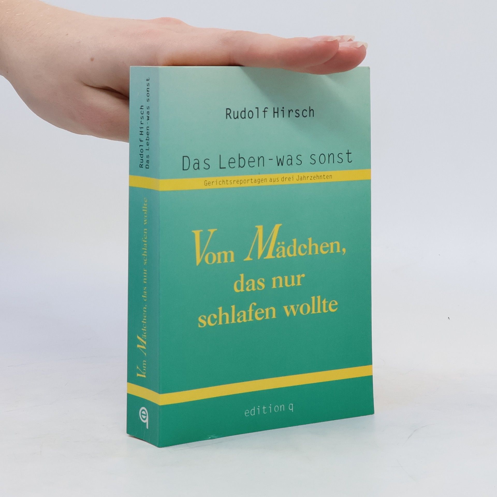 Rudolf Hirsch Das Leben - was sonst