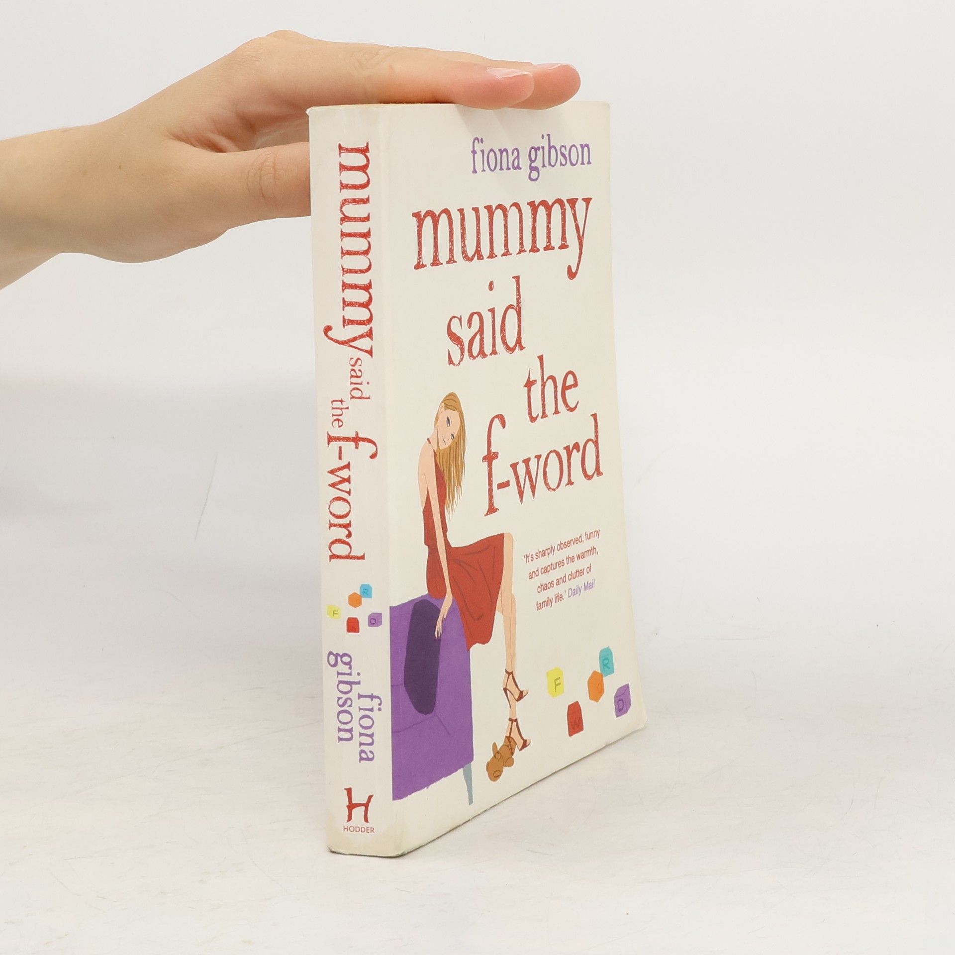 Fiona Gibson Mummy Said the F-Word