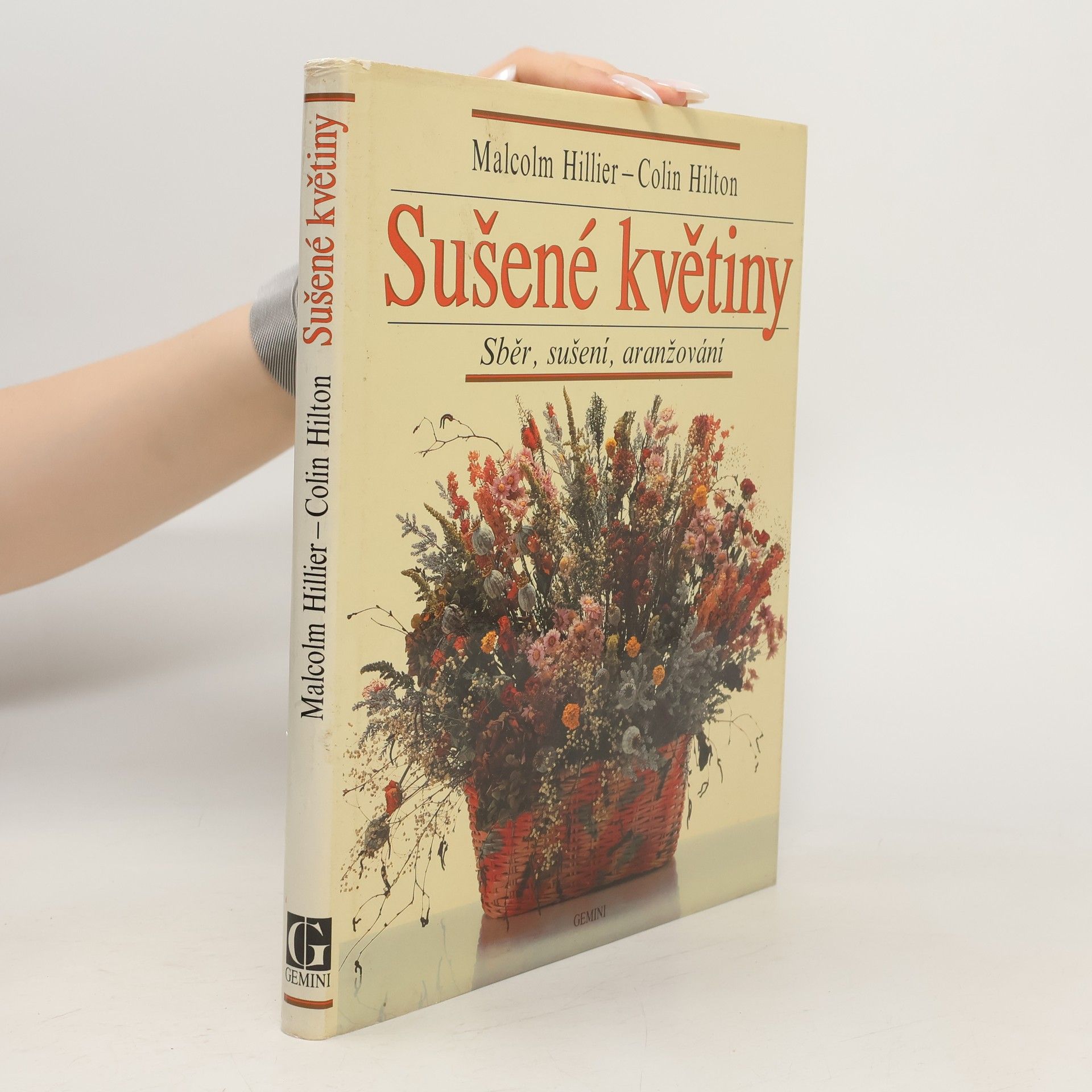 Malcolm Hillier Sušené květiny. Sběr, sušení, aranžování